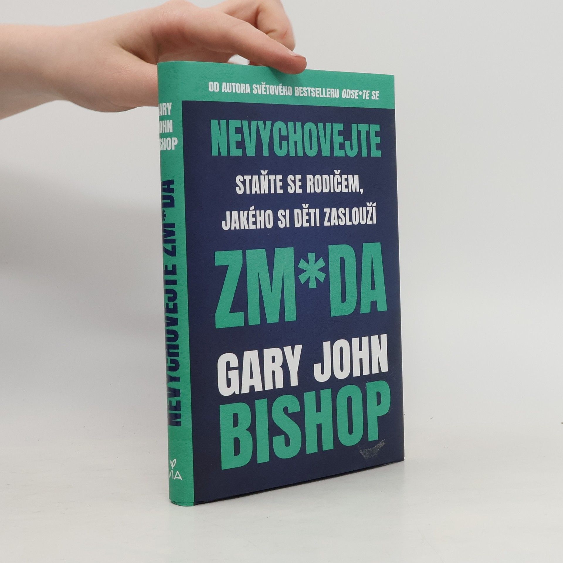 Nevychovejte zm*da: Staňte se rodičem, jakého si děti zaslouží