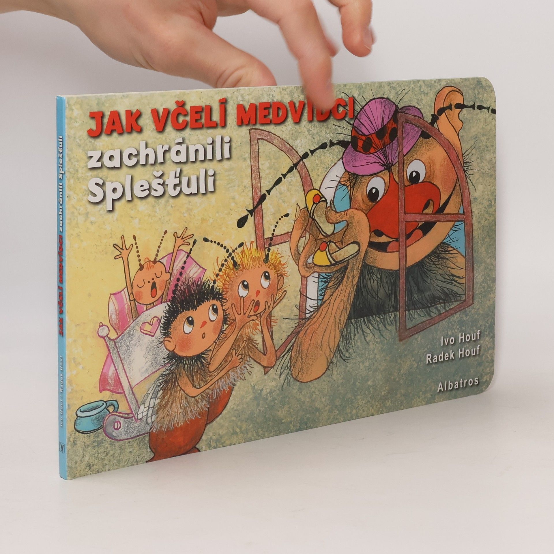 Radek Houf Jak včelí medvídci zachránili Splešťuli