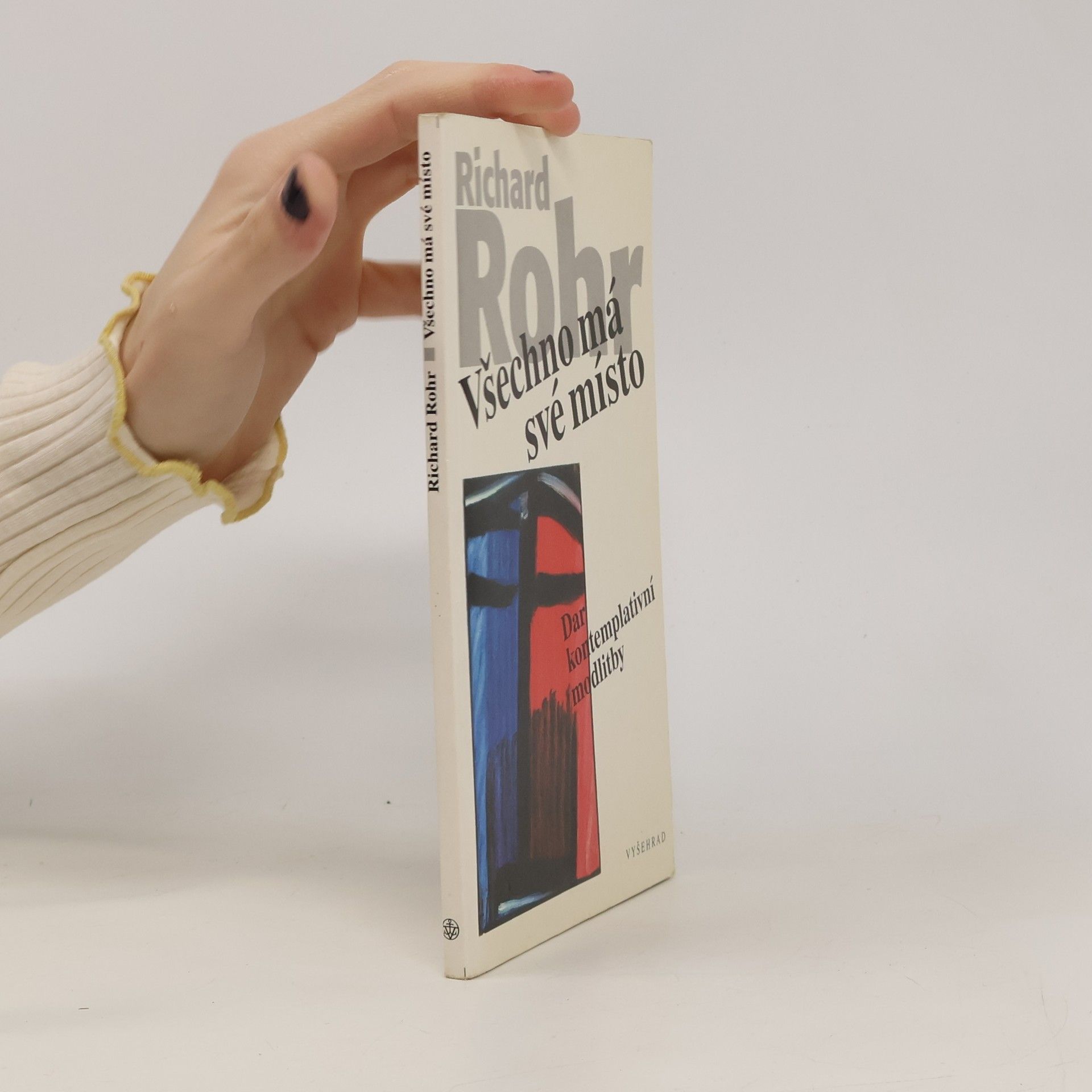 Richard Rohr Všechno má své místo: Dar kontemplativní modlitby