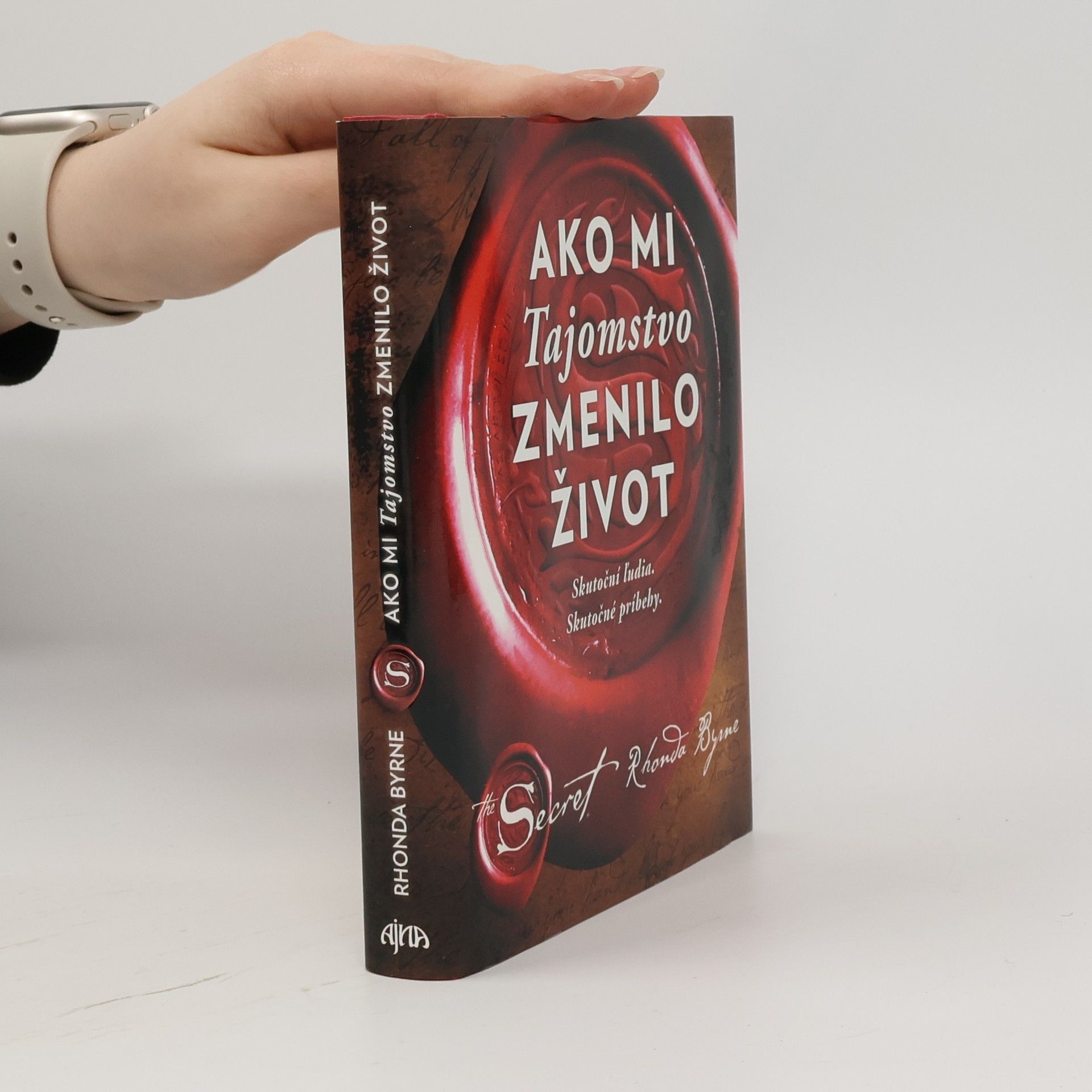 Rhonda Byrne Ako mi Tajomstvo zmenilo život