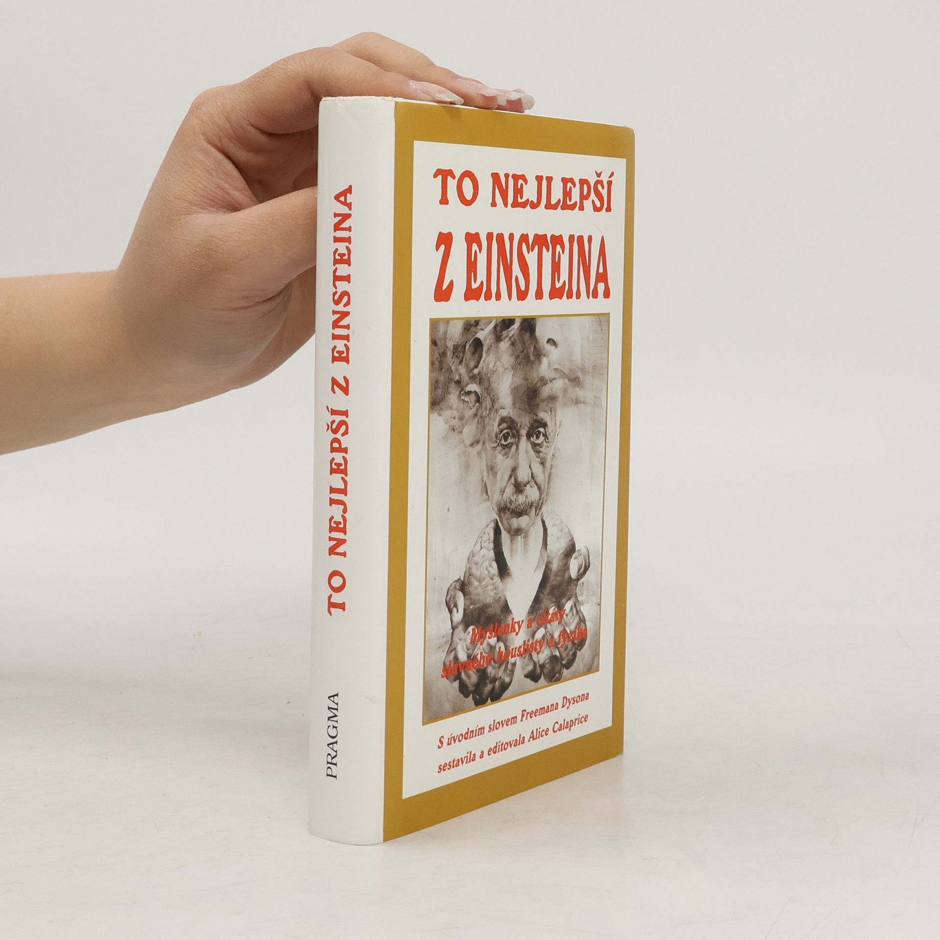 Freeman Dyson To nejlepší z Einsteina. Myšlenky a citáty slavného houslisty a fyzika
