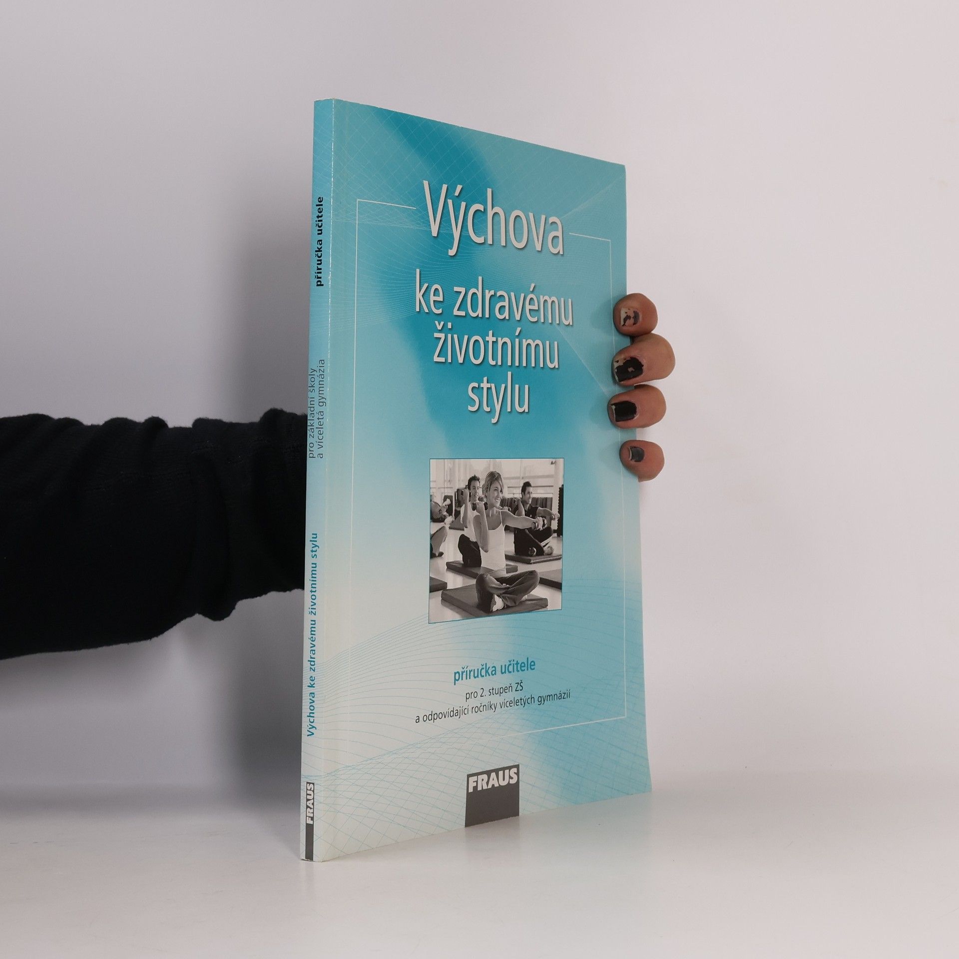 Dagmar Čábalová Výchova ke zdravému životnímu stylu - Příručka učitele