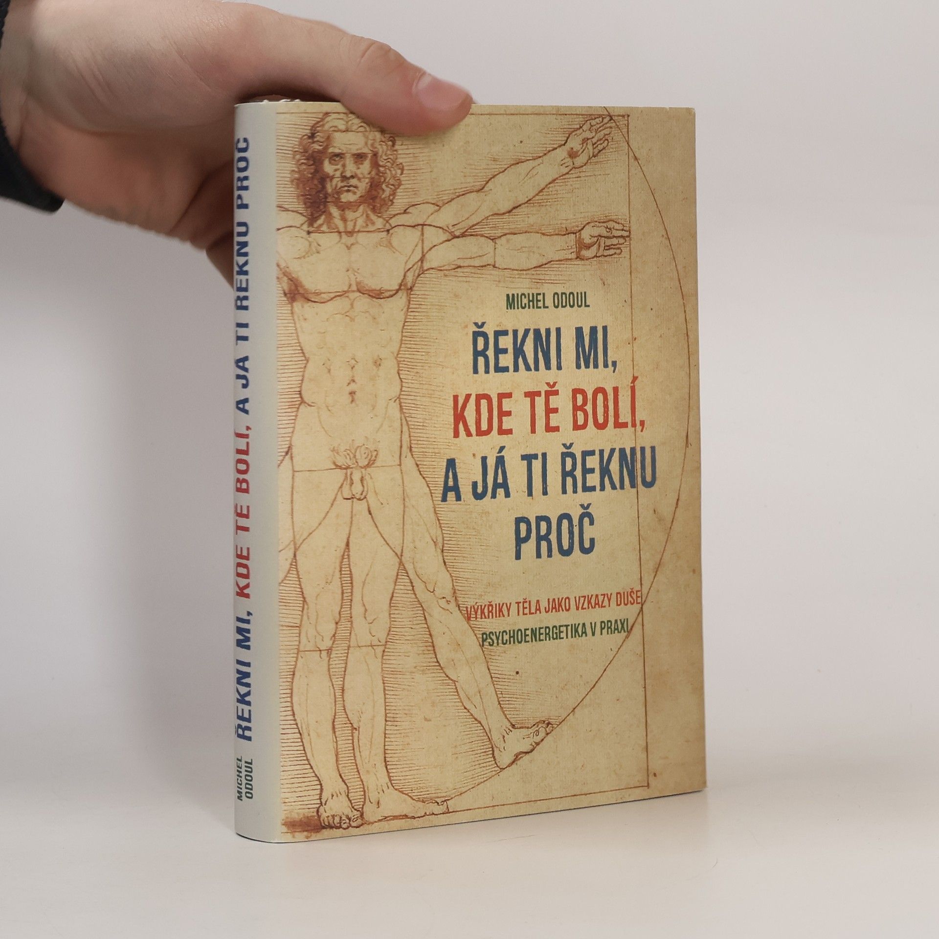 Michel Odoul Řekni mi, kde tě bolí, a já ti řeknu proč
