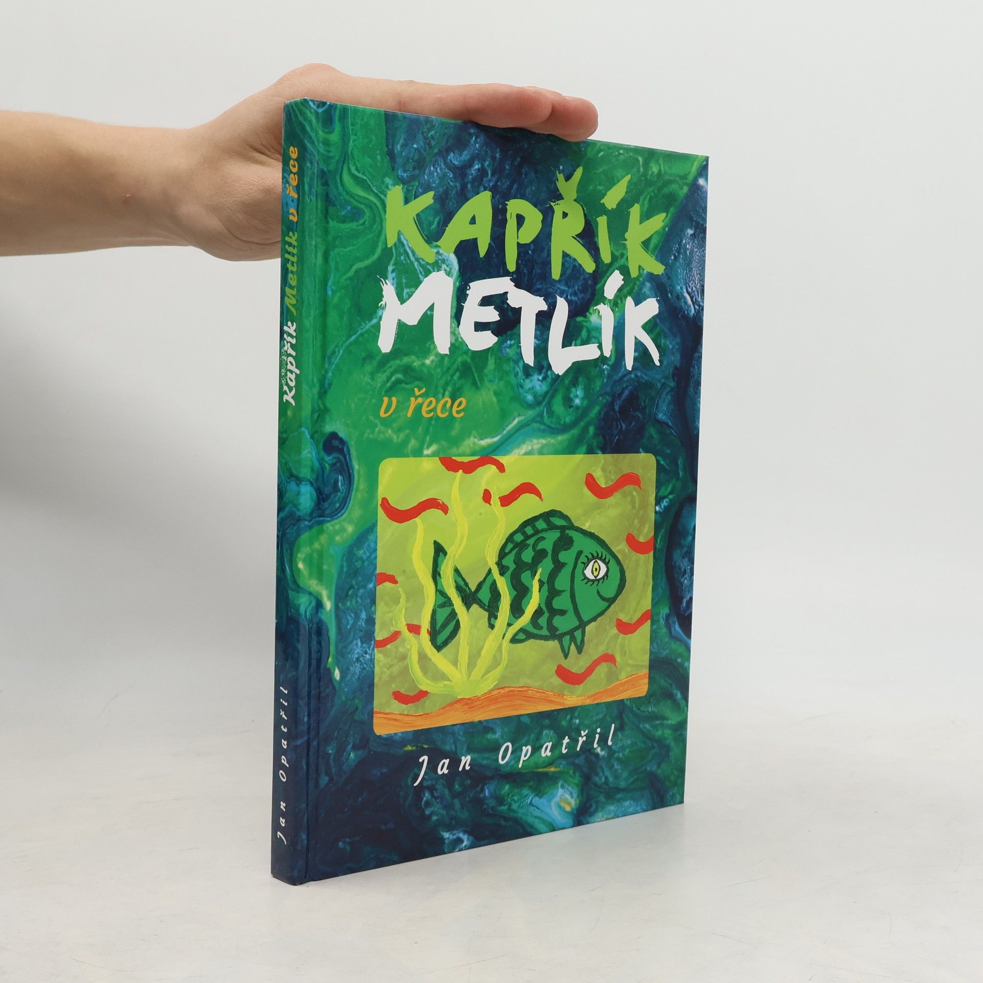 Jan Opatřil Kapřík Metlík v řece