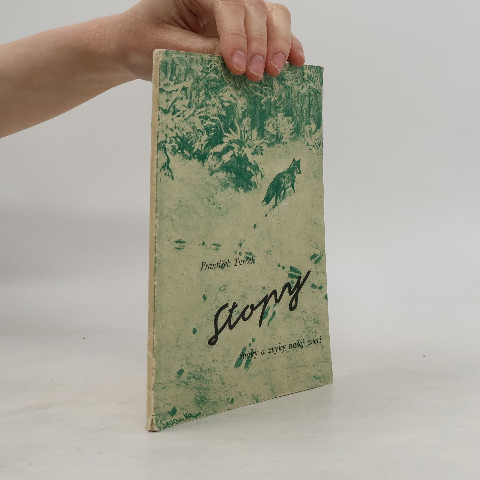 František Jozef Turček Stopy. Znaky a zvyky našej zveri