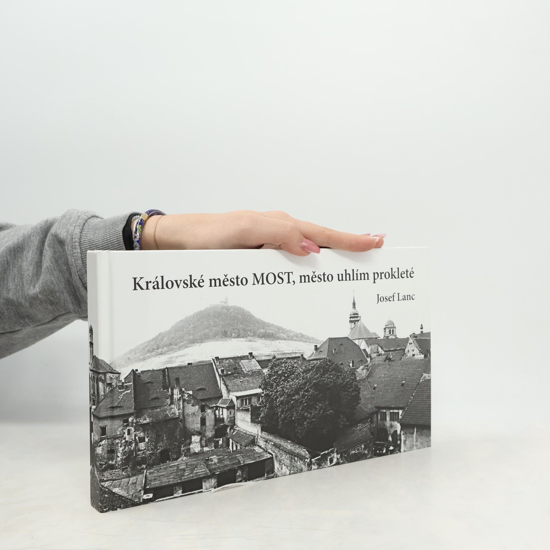 Josef Lanc Královské město Most, město uhlím prokleté