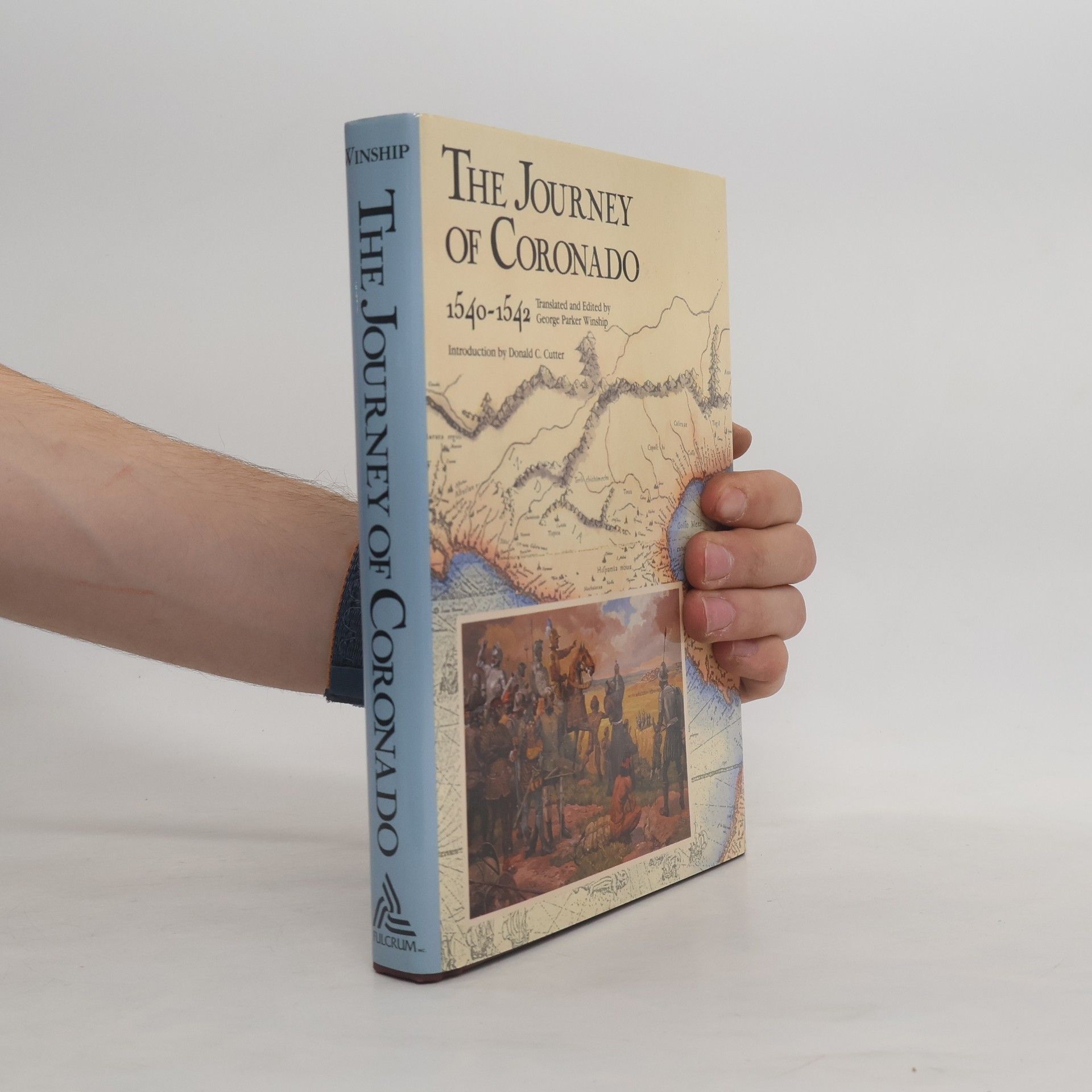 Donald C. Cutter The Journey of Coronado 1540-1542