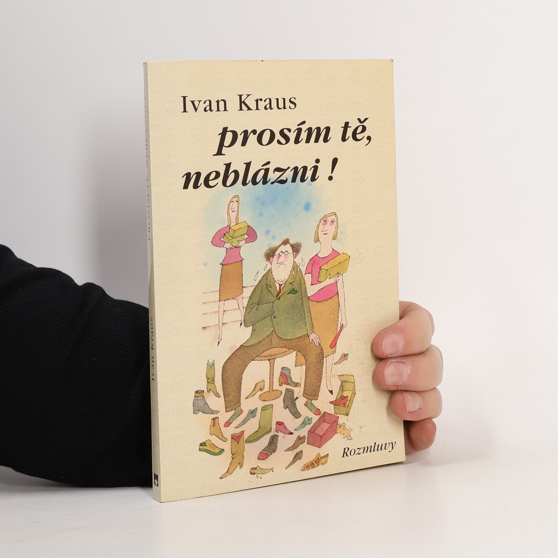 Ivan Kraus Prosím tě, neblázni!