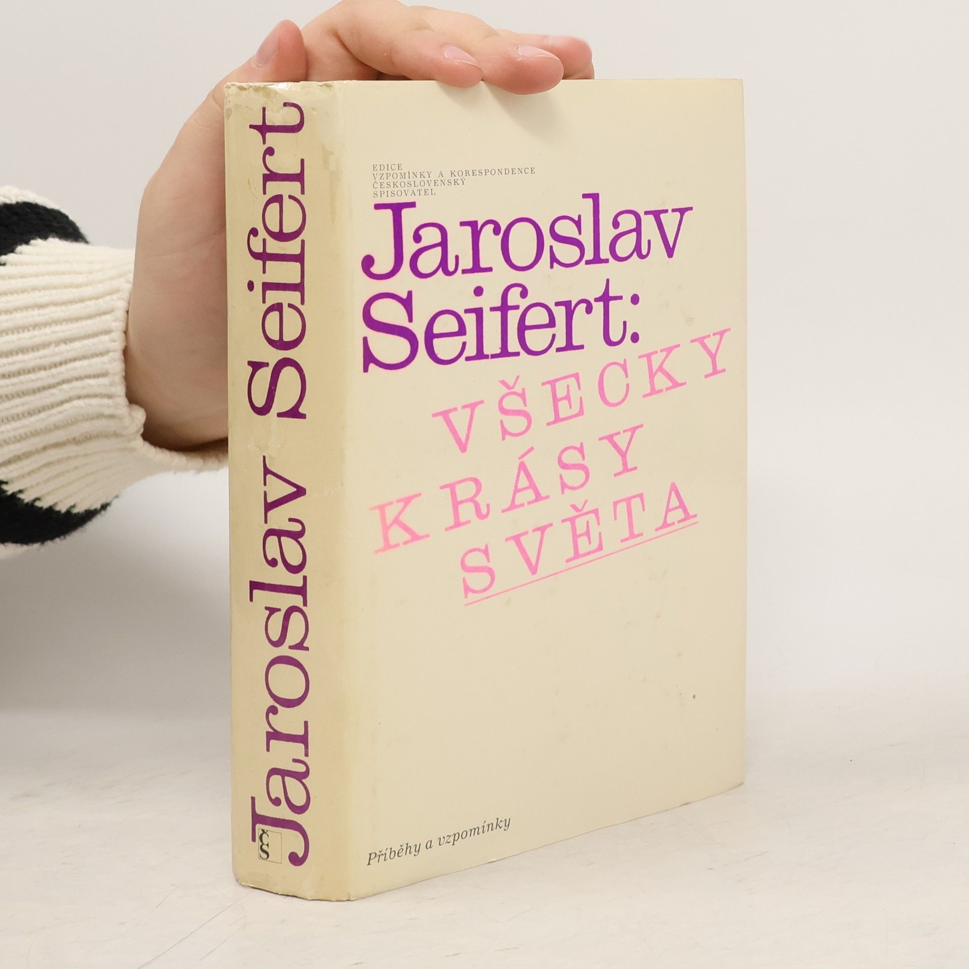 Jaroslav Seifert Všecky krásy světa. Příběhy a vzpomínky