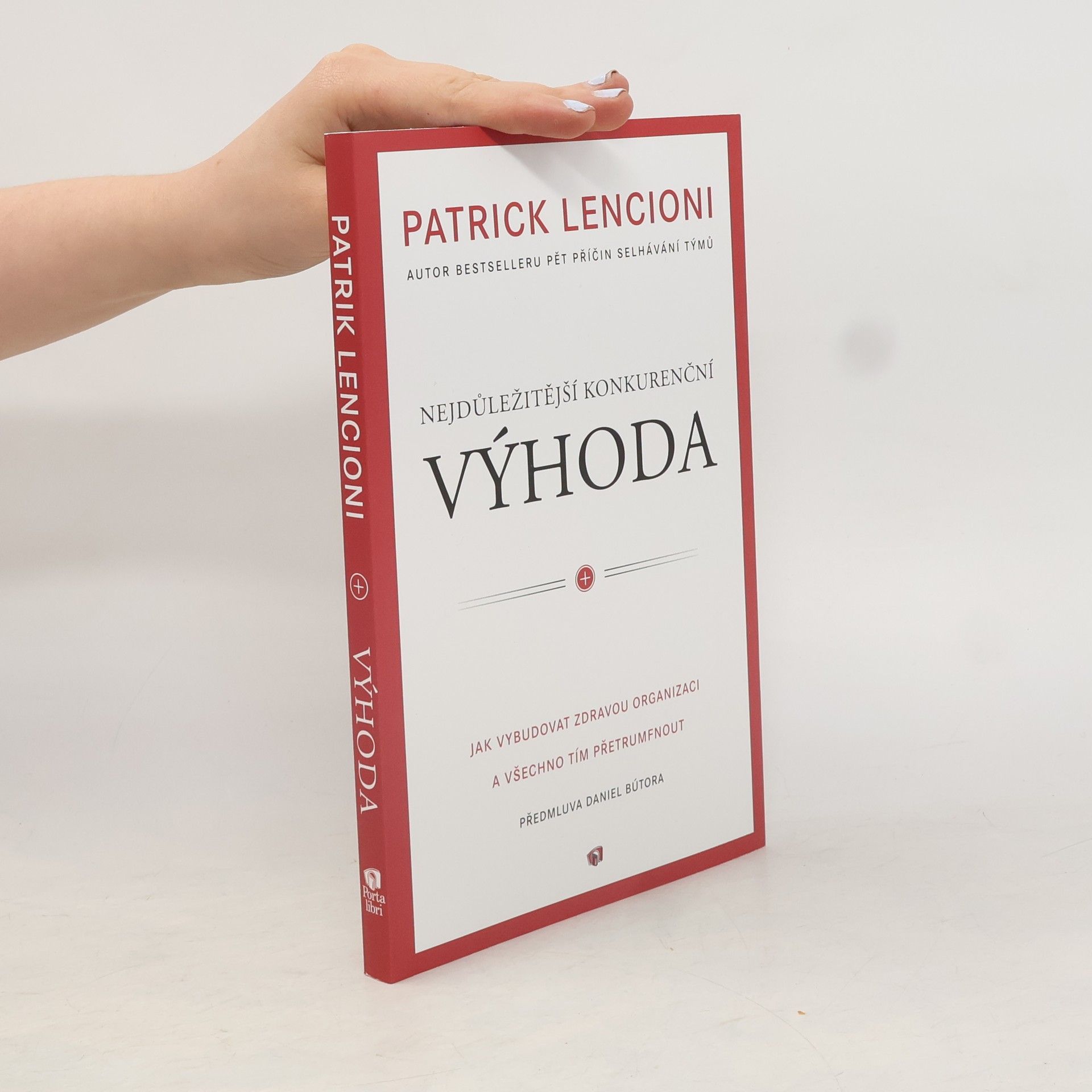 Patrick Lencioni Nejdůležitější konkurenční výhoda