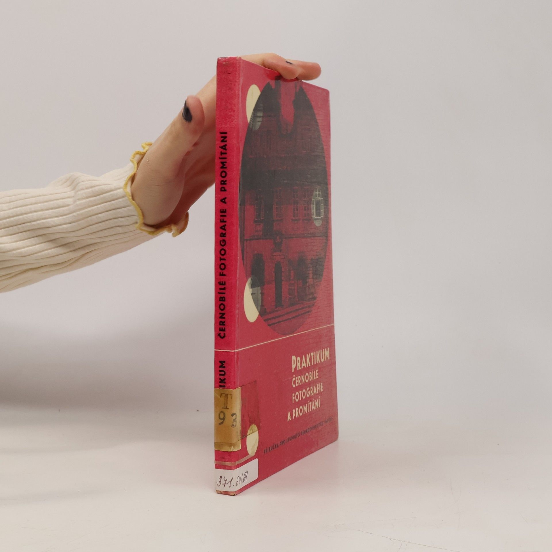 Miloslav Volín Praktikum černobílé fotografie a promítání pro pedagogické fakulty