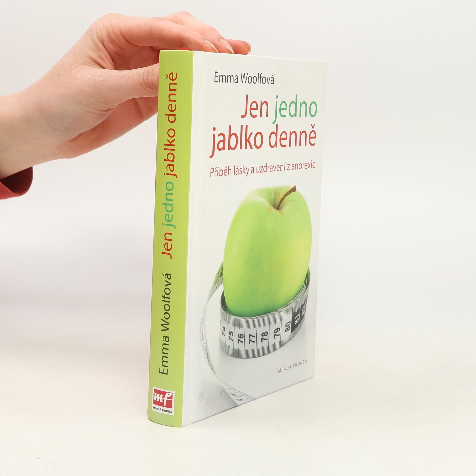 Emma Woolf Jen jedno jablko denně : příběh lásky a uzdravení z anorexie