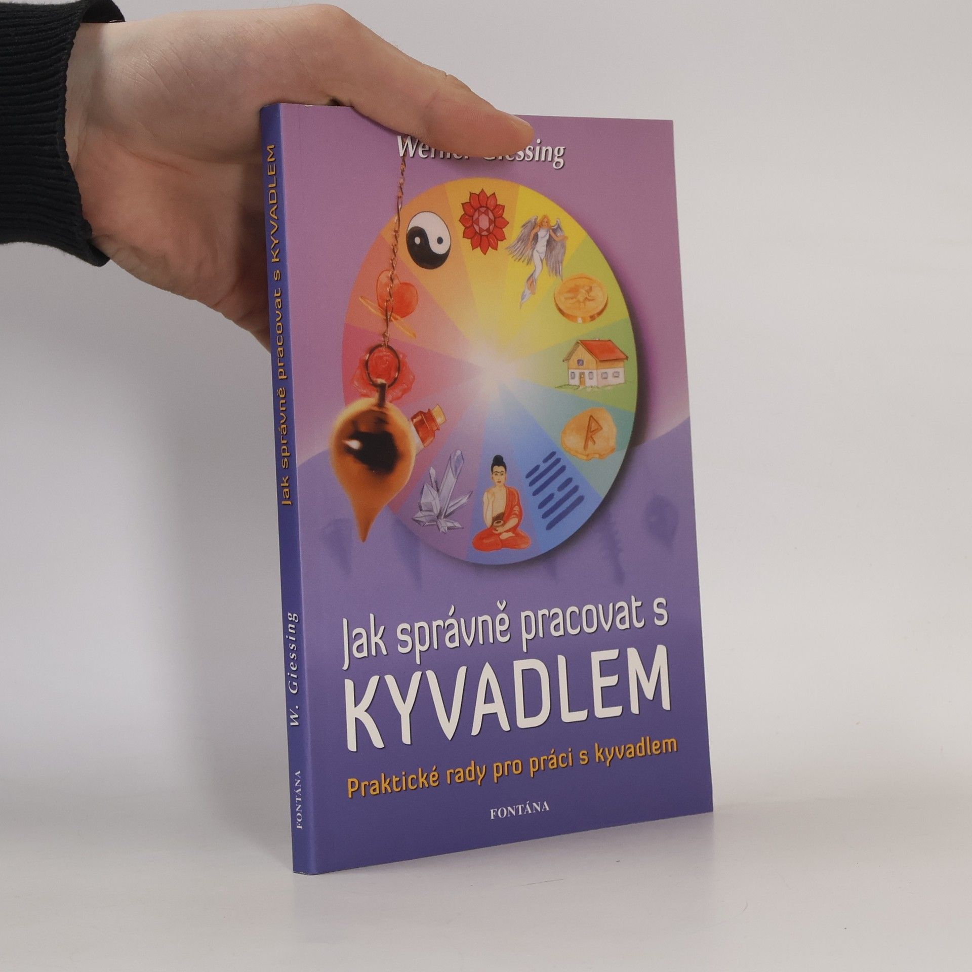 Werner Giessing Jak správně pracovat s kyvadlem