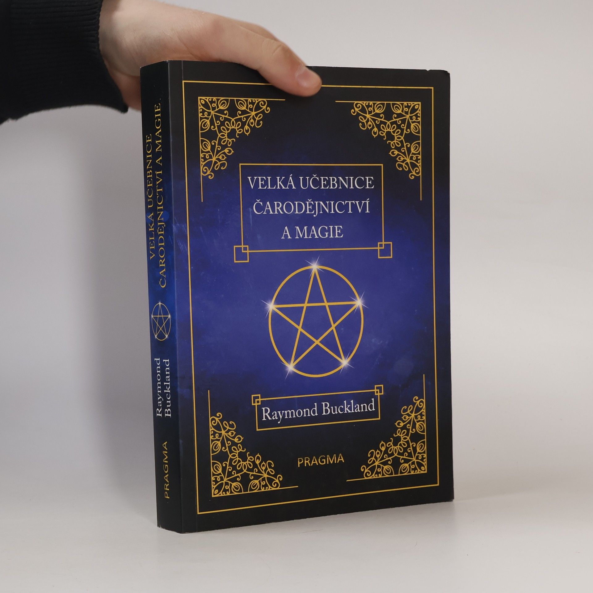 Raymond Buckland Velká učebnice čarodějnictví a magie