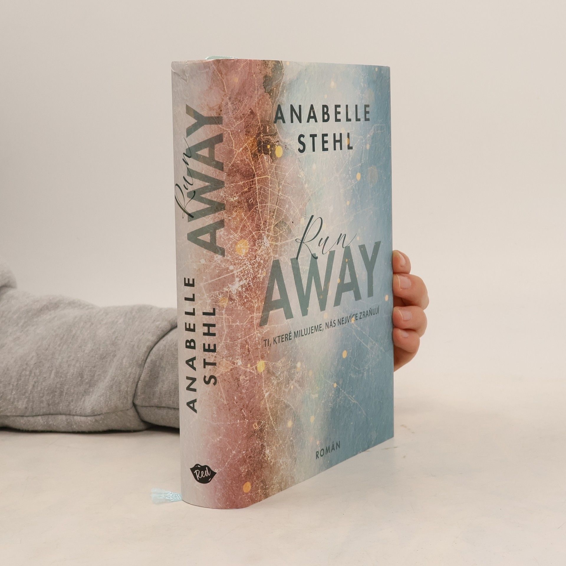 Anabelle Stehl RunAway : ti, které milujeme, nás nejvíce zraňují