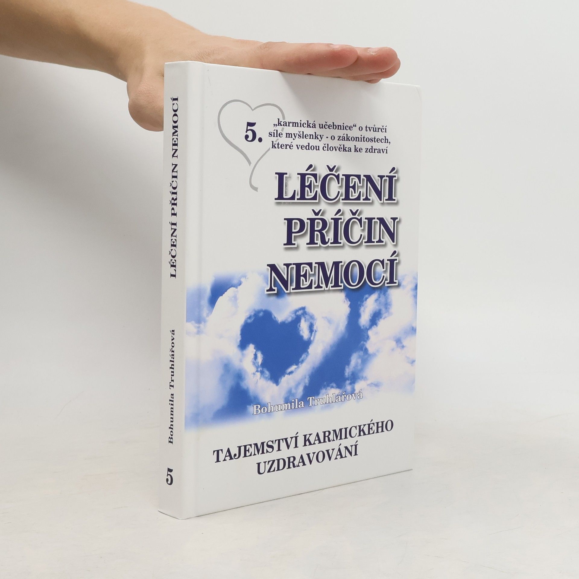 Bohumila Truhlářová Léčení příčin nemocí. Tajemství karmického uzdravování
