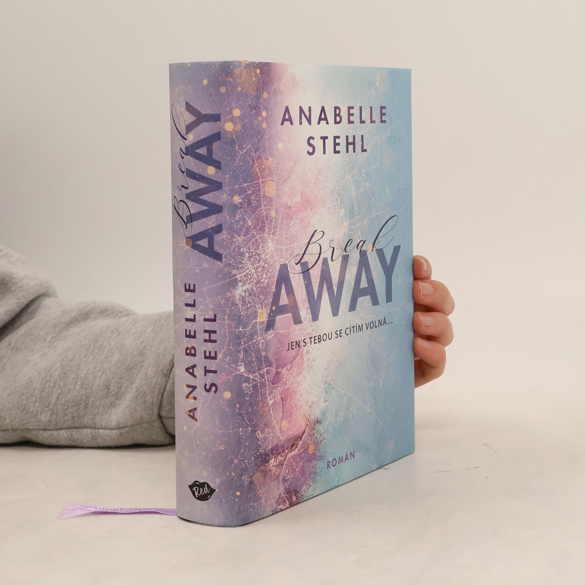 Anabelle Stehl BreakAway : jen s tebou se cítím volná...