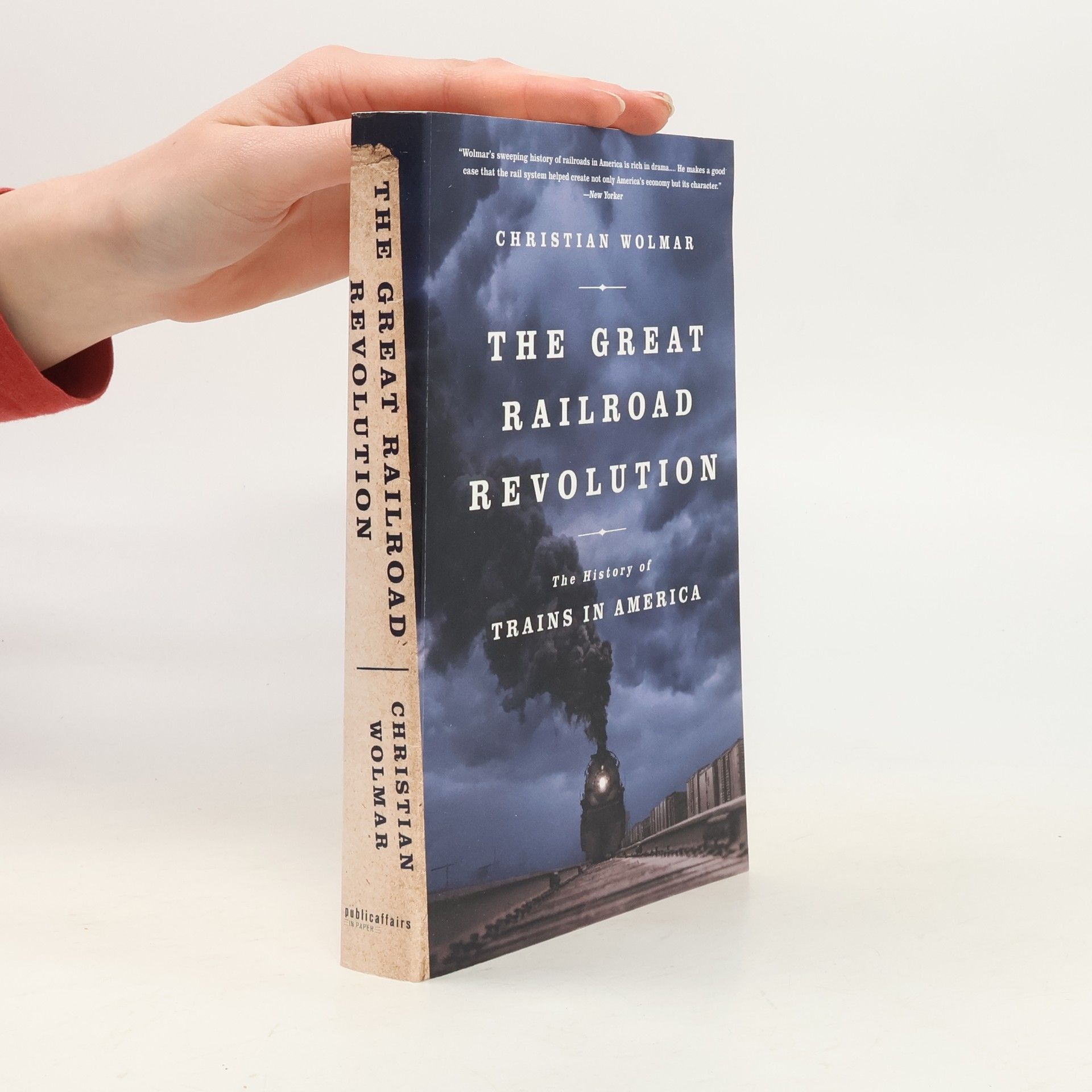 Christian Wolmar The Great Railroad Revolution