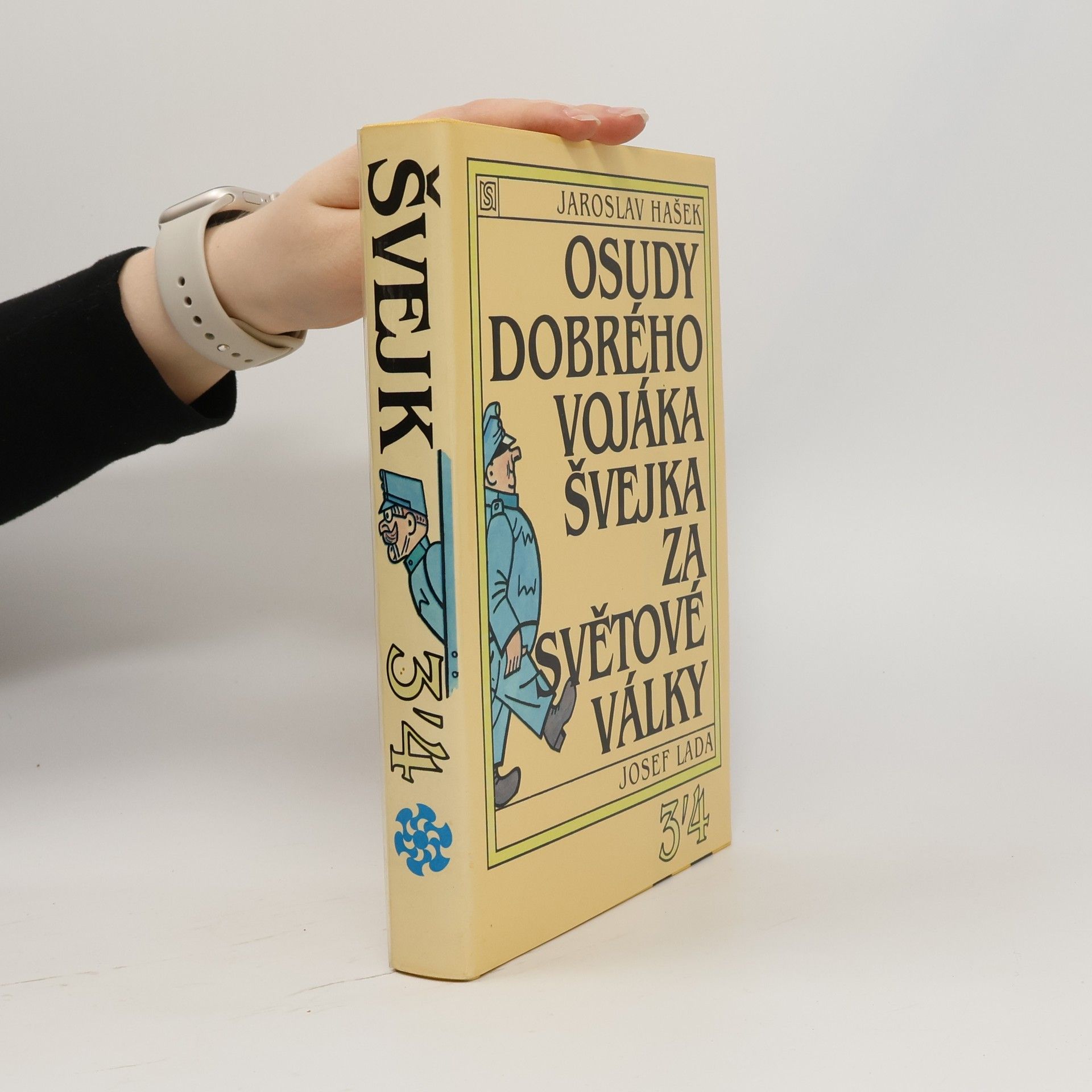 Jaroslav Hašek Osudy dobrého vojáka Švejka za světové války. 3-4 diel