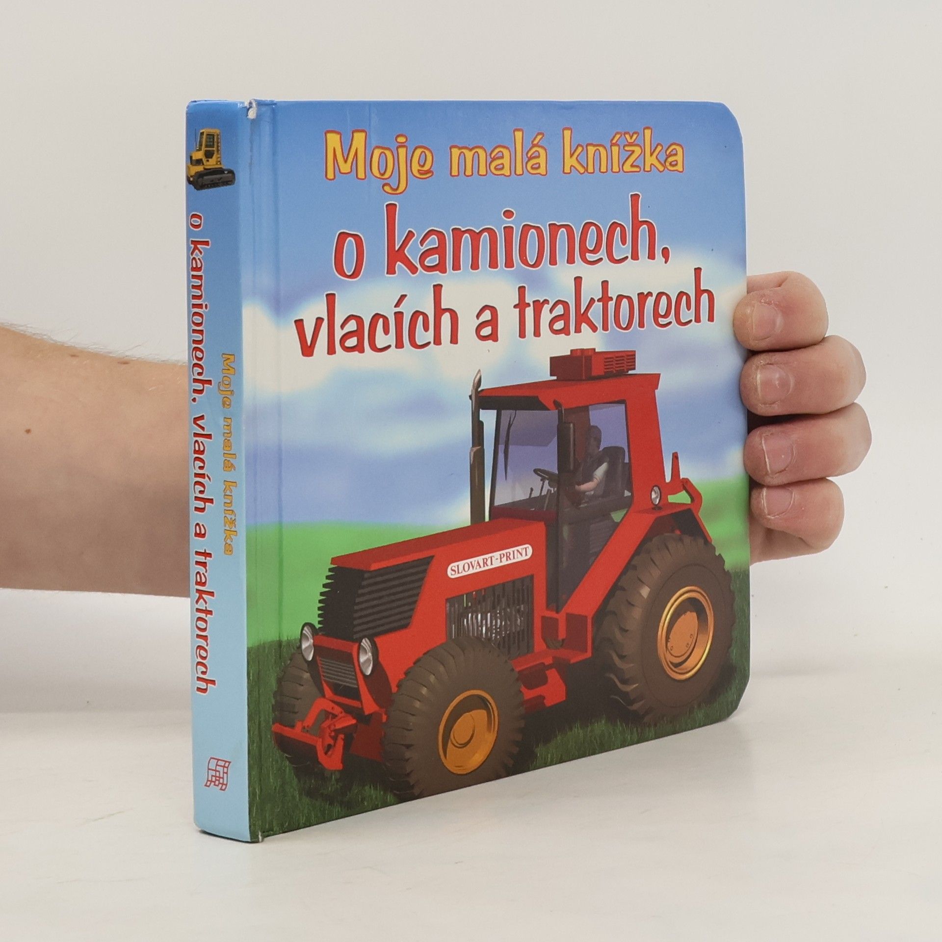 Kolektív autorov Moje malá knížka o kamionech, vlacích a traktorech