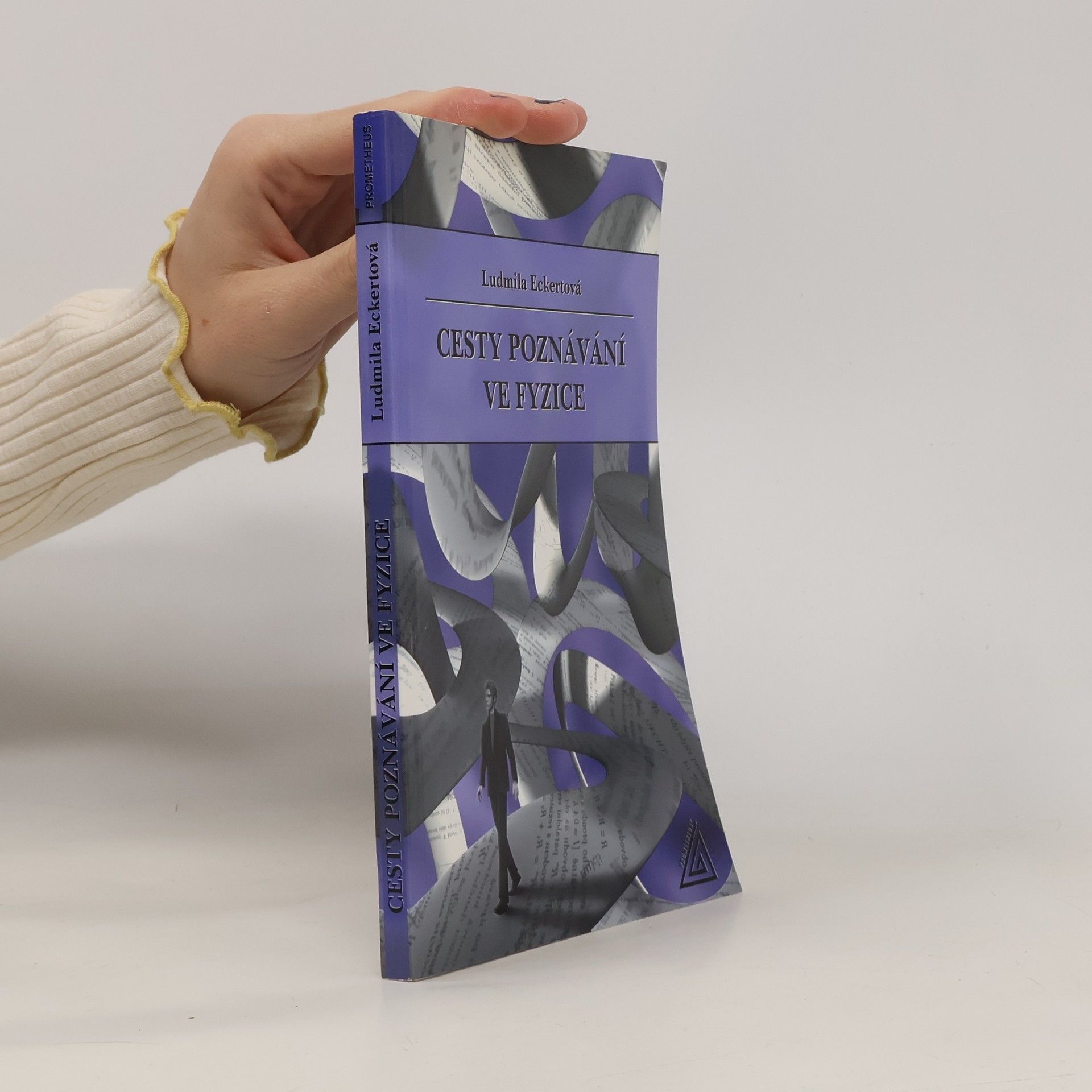 Ludmila Eckertová Cesty poznávání ve fyzice
