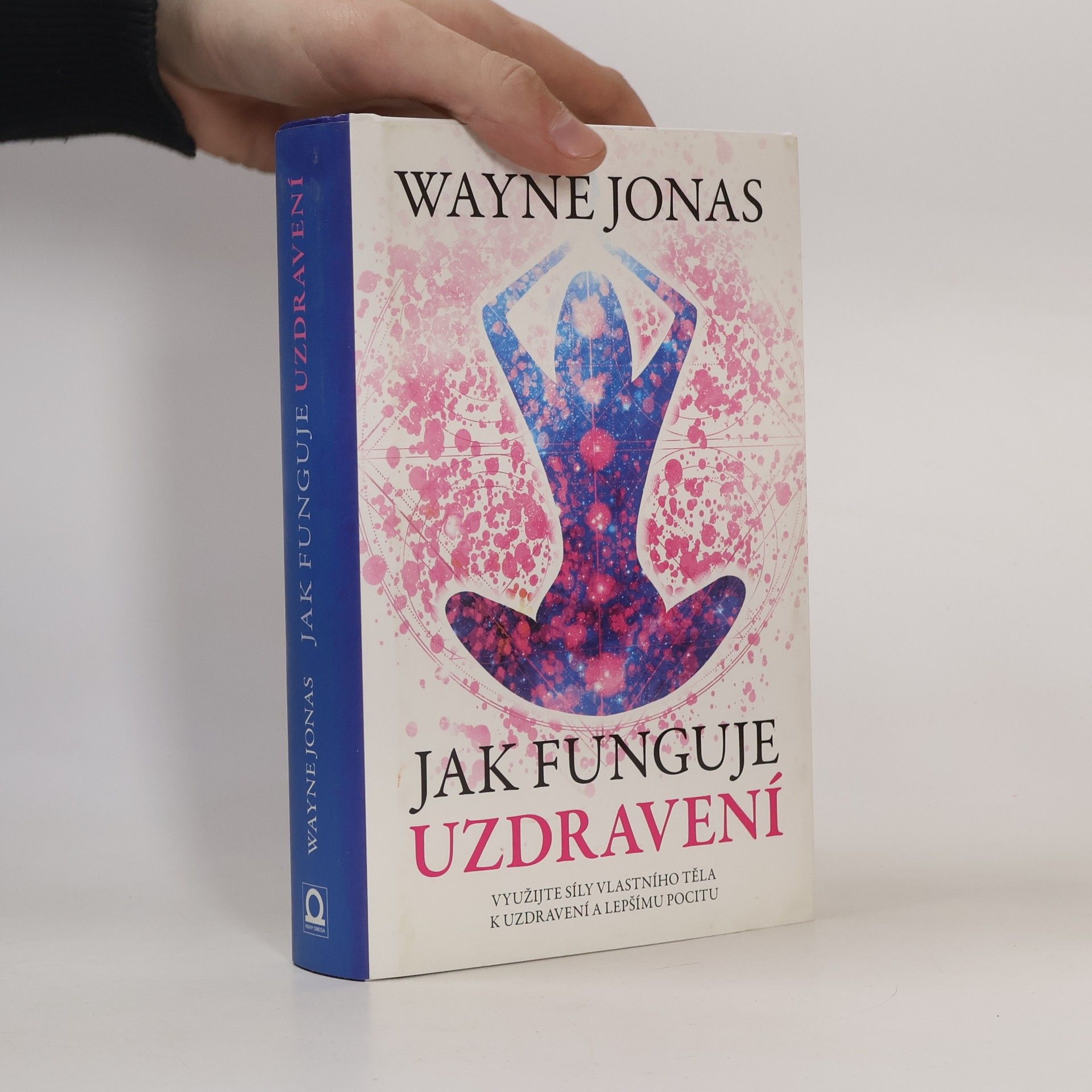 Wayne B. Jonas Jak funguje uzdravení