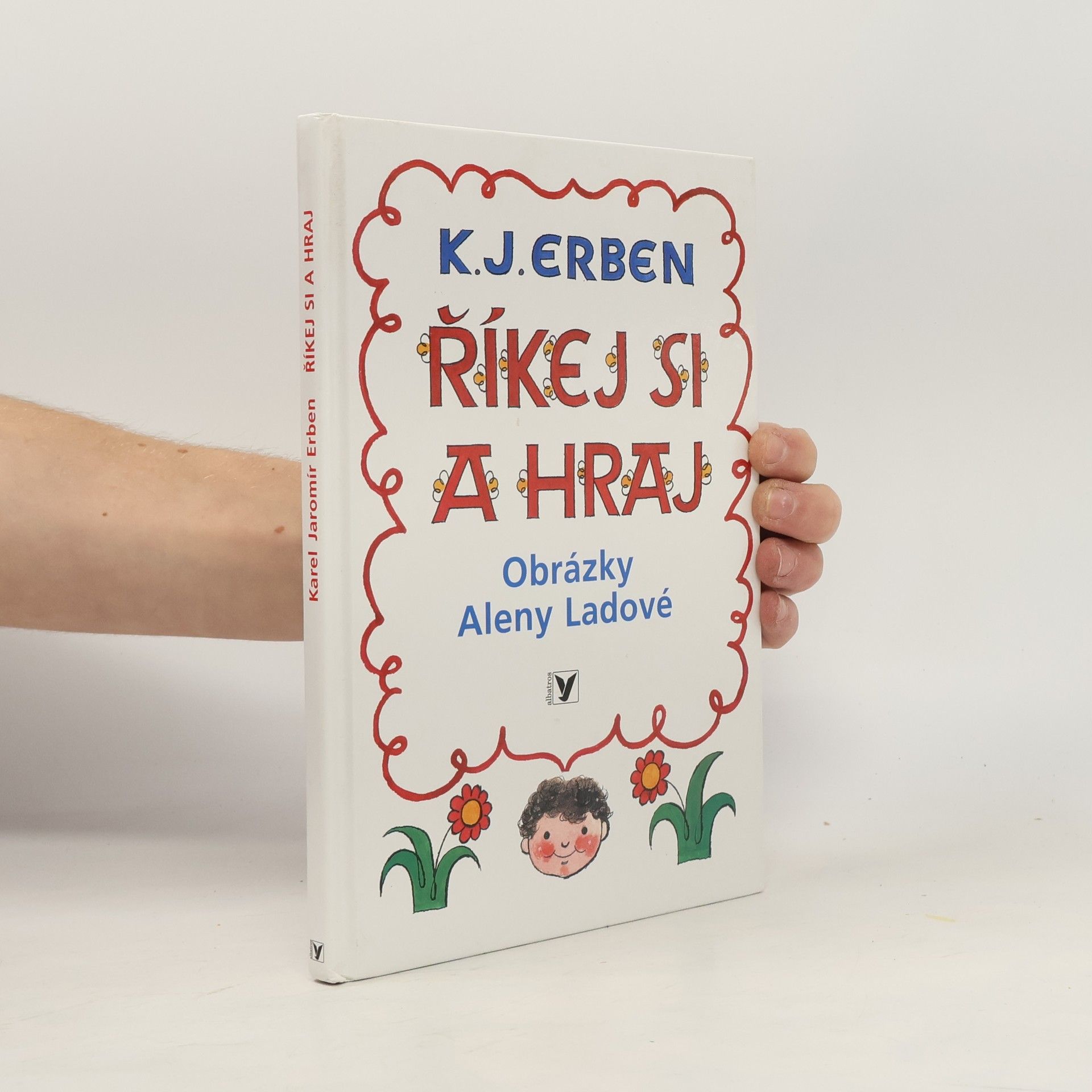 Karel Jaromír Erben Říkej si a hraj