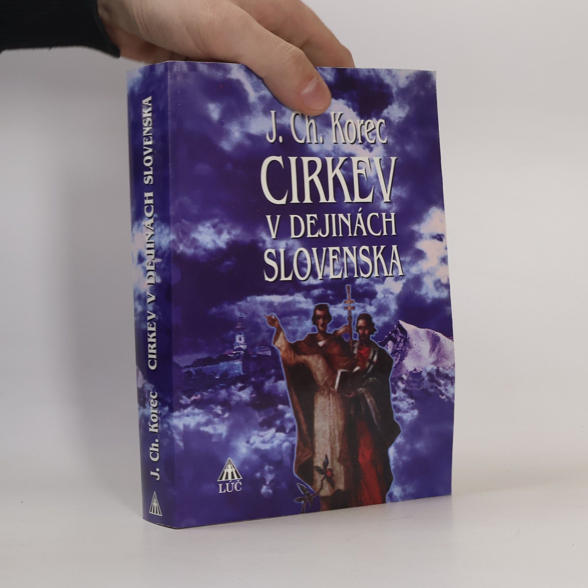 Ján Chryzostom Korec Cirkev v dejinách Slovenska