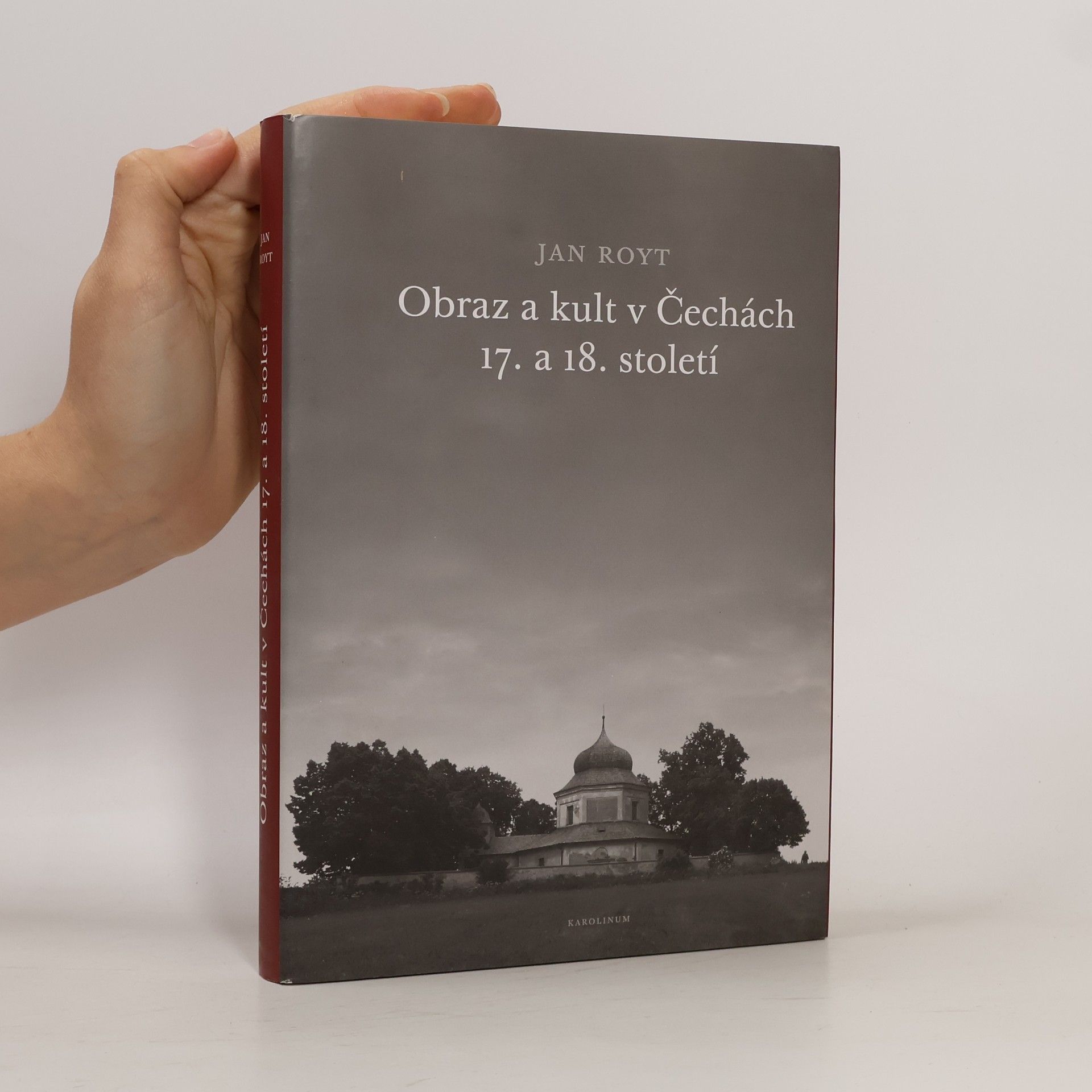 Jan Royt Obraz a kult v Čechách 17. a 18. století