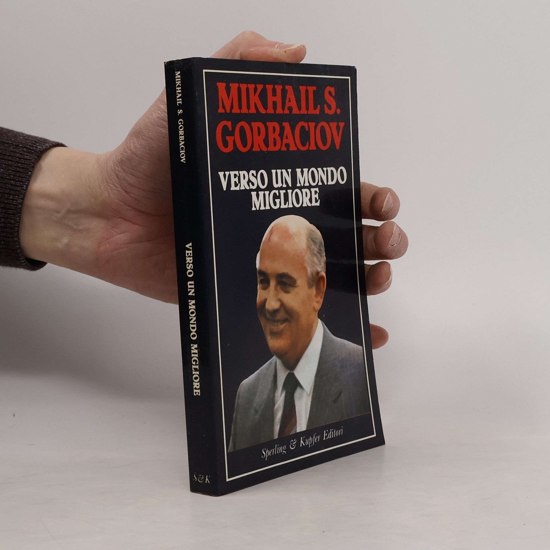 Mikhail S. Gorbaciov Verso un mondo migliore