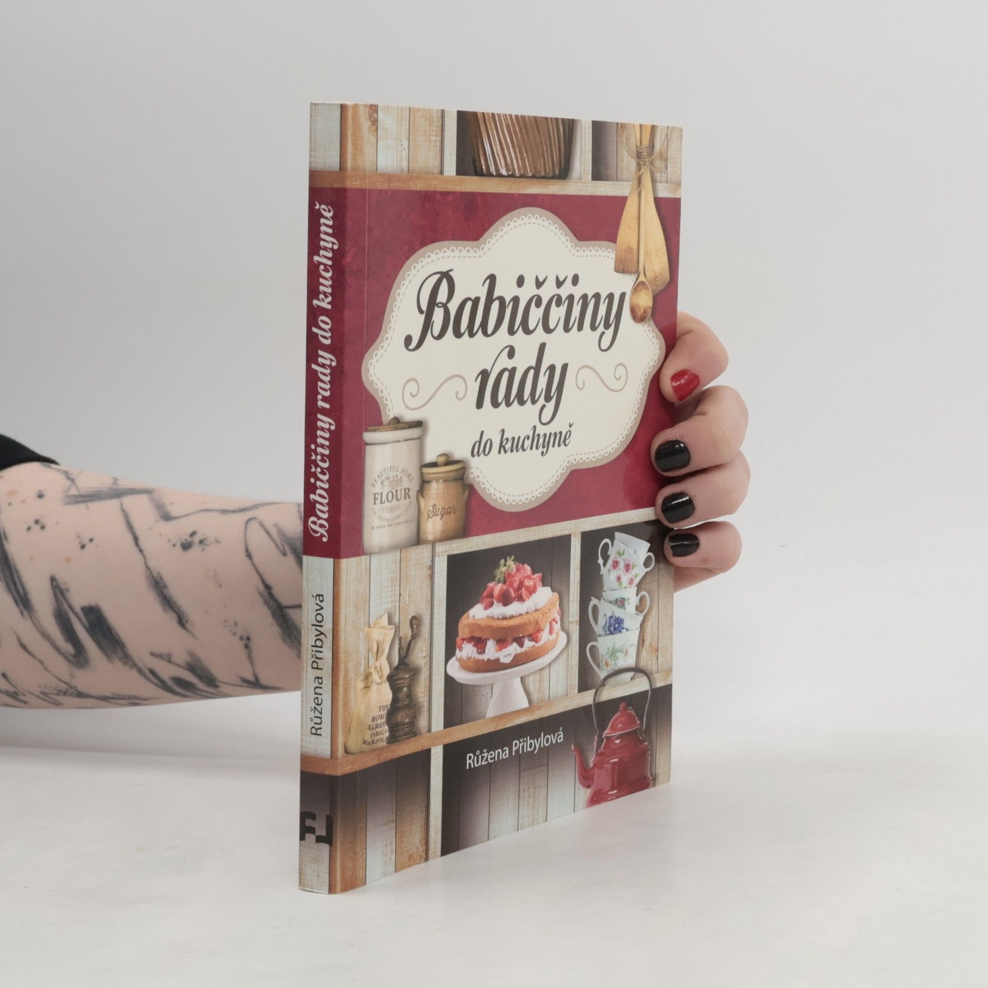 Růžena Přibylová Babiččiny rady do kuchyně