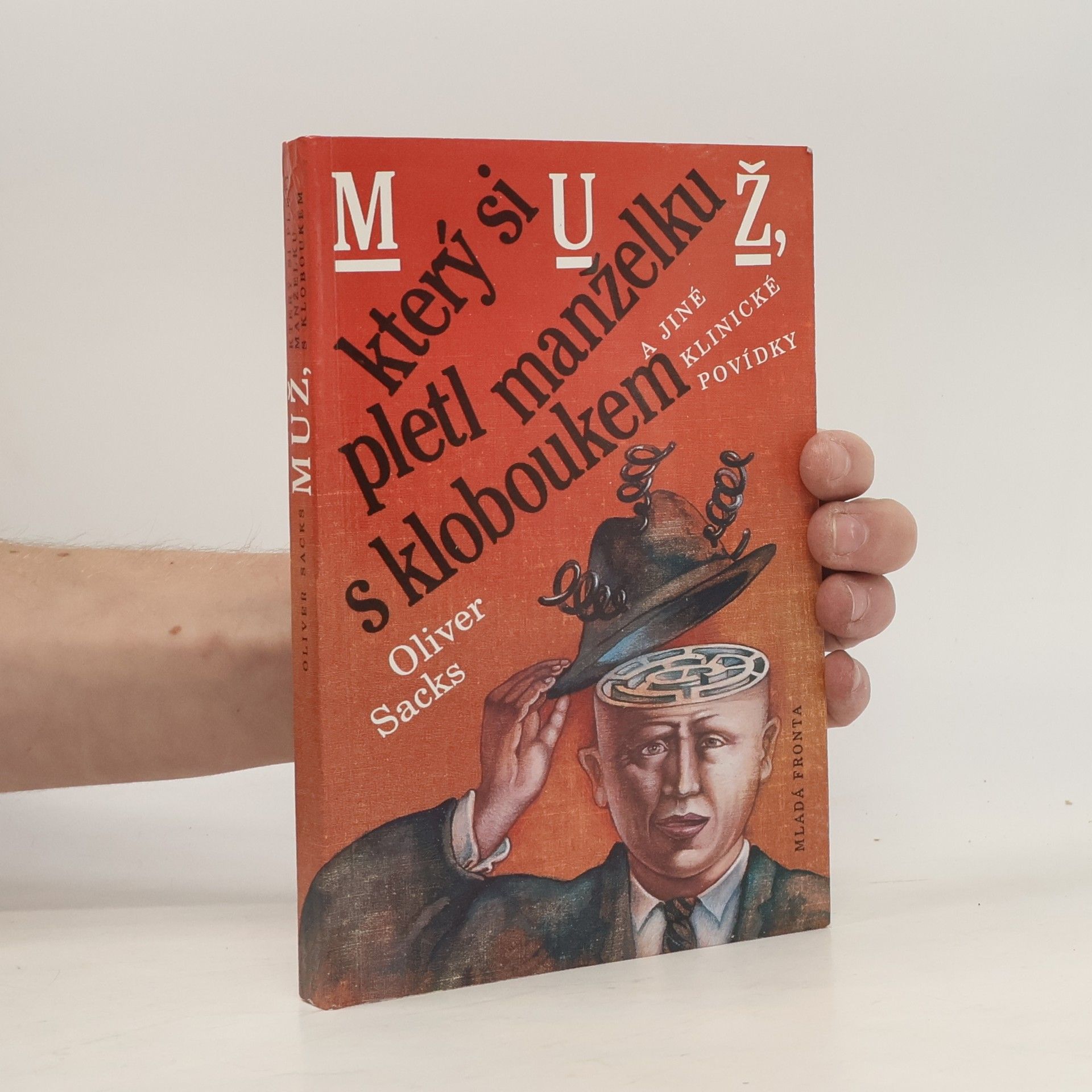 Oliver Sacks Muž, který si pletl manželku s kloboukem