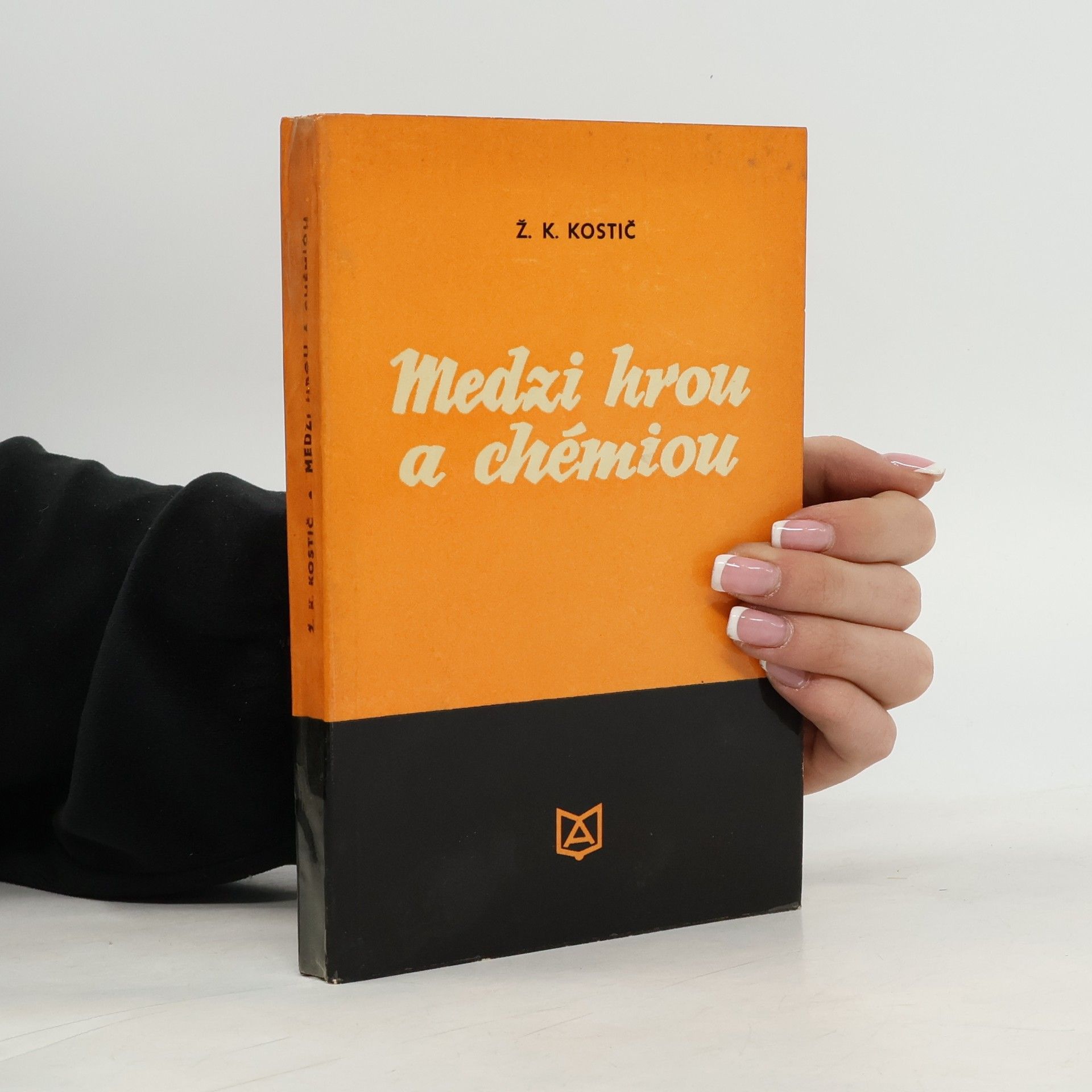 Ž. K. Kostič Medzi hrou a chémiou