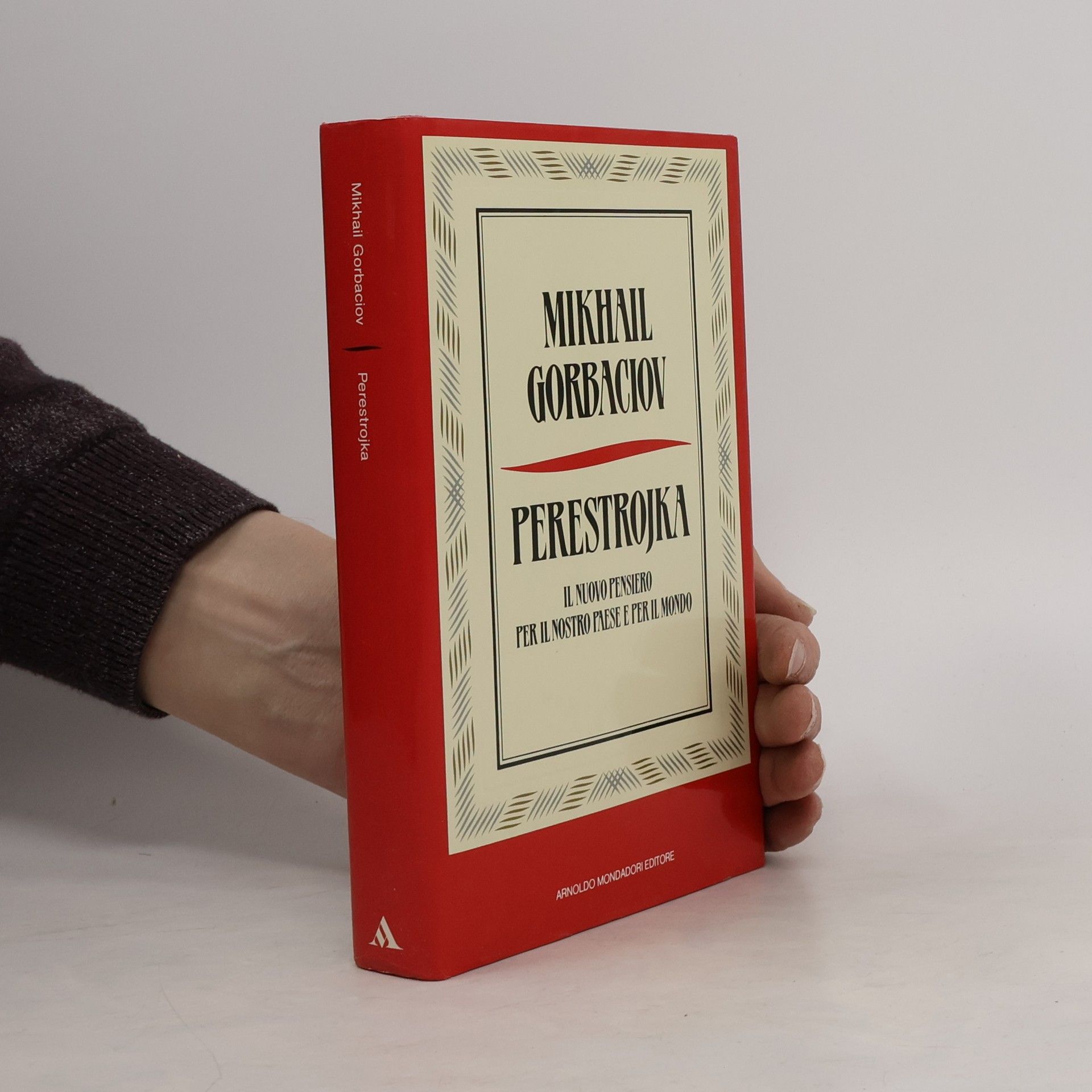 Mikhail Sergeevitch Gorbachev Perestrojka. Il nuovo pensiero per il nostro paese e per il mondo