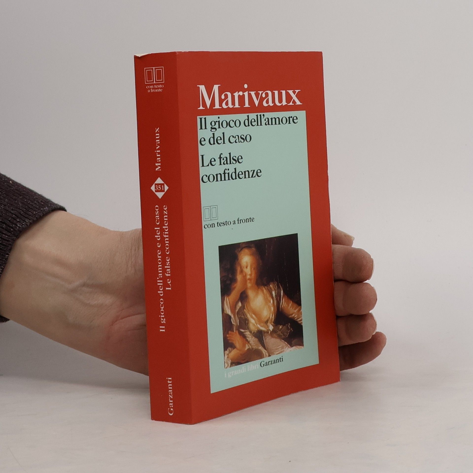 Lionello Sozzi I grandi libri - 351: Il gioco dell'amore e del caso - Le false confidenze: Testo francese a fronte