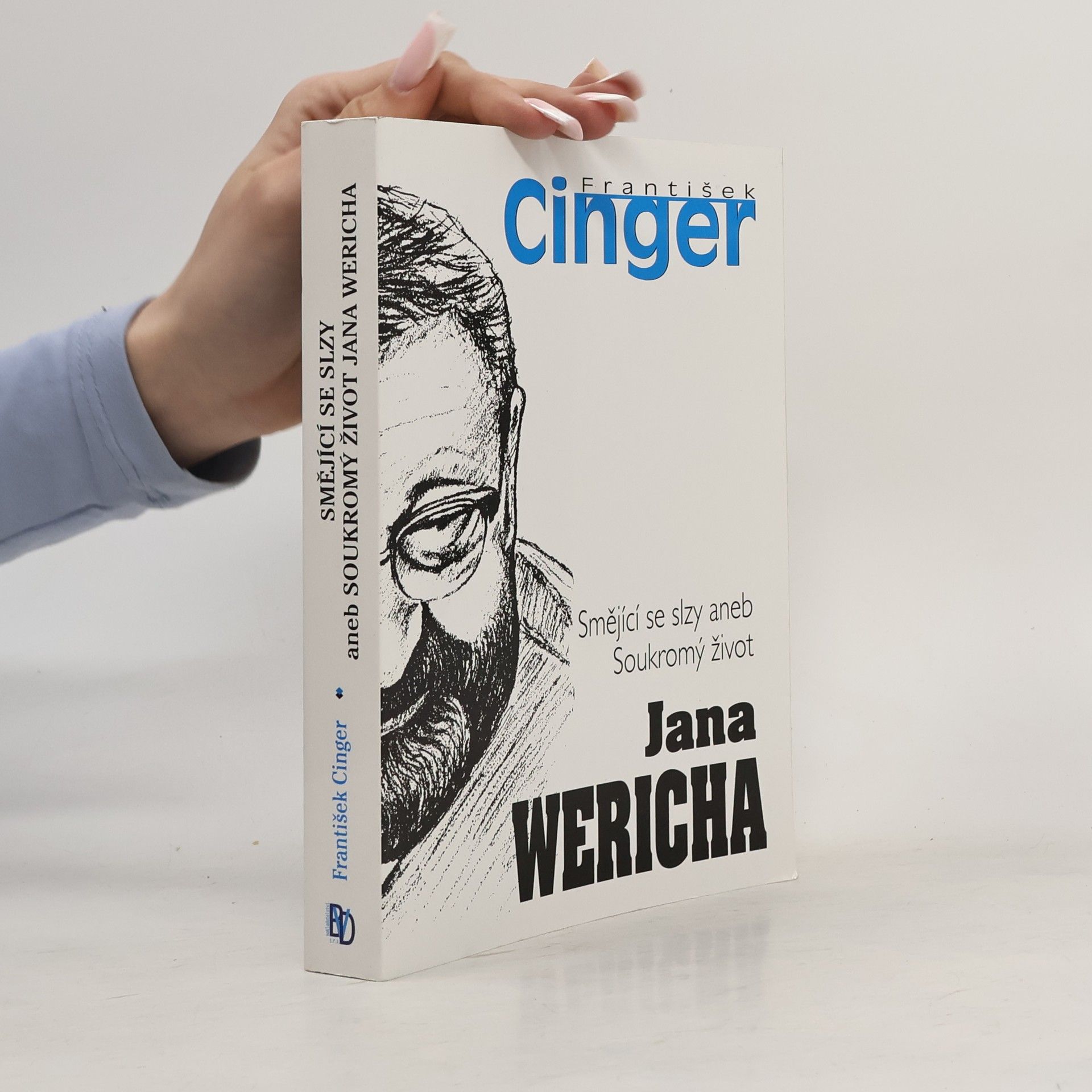 František Cinger Smějící se slzy aneb Soukromý život Jana Wericha