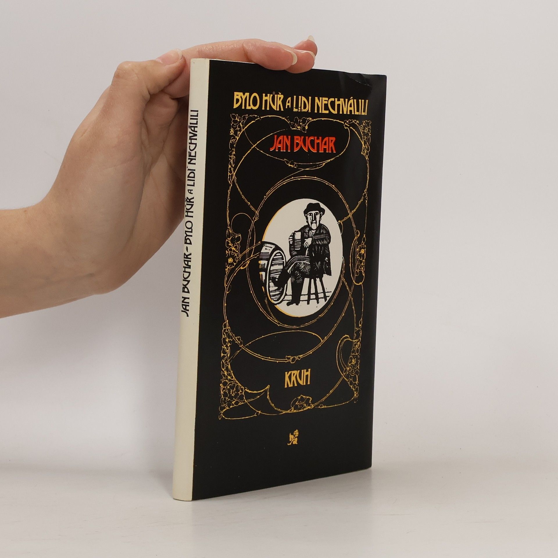 Jan Buchar Bylo hůř a lidi nechválili