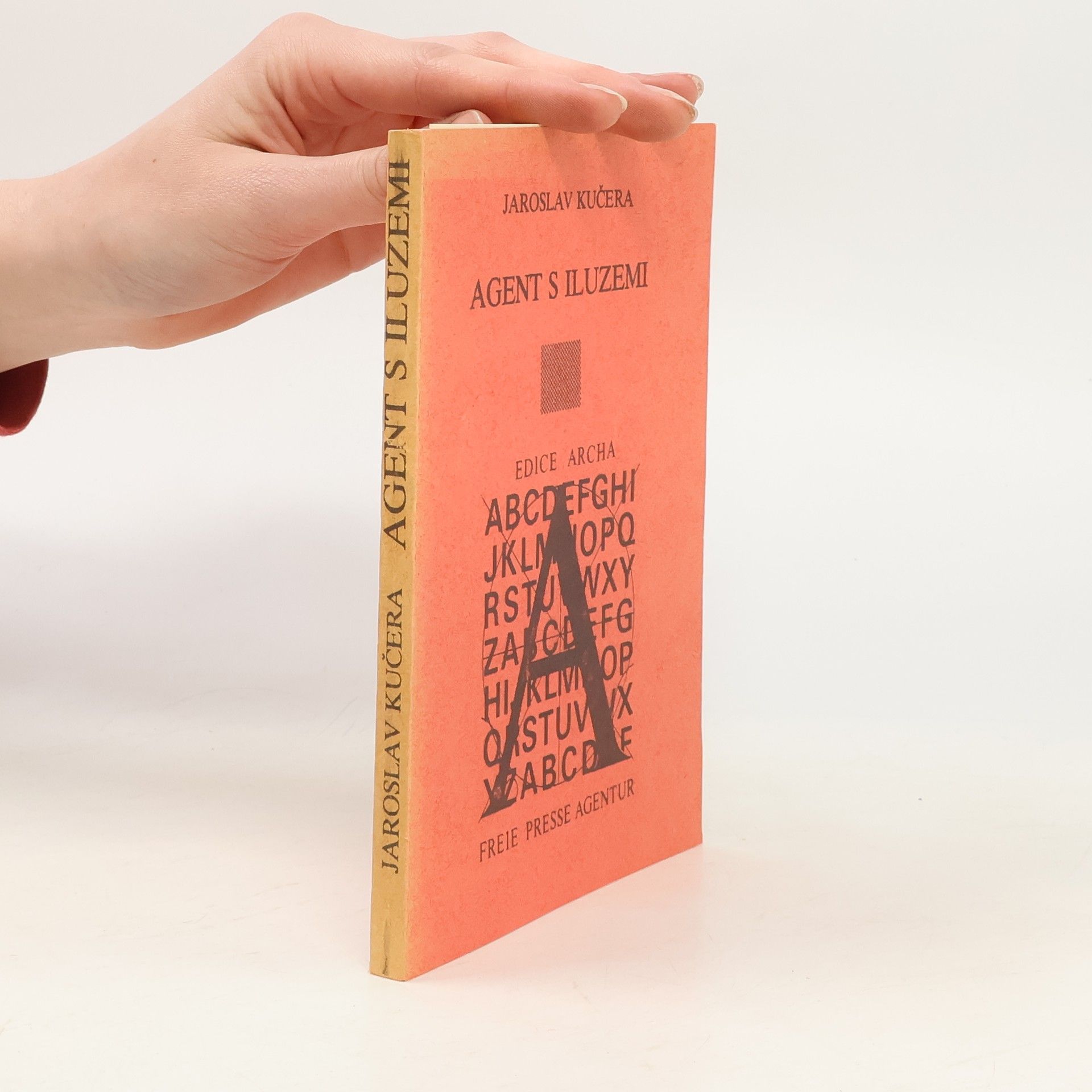 Jaroslav Kučera Agent s iluzemi