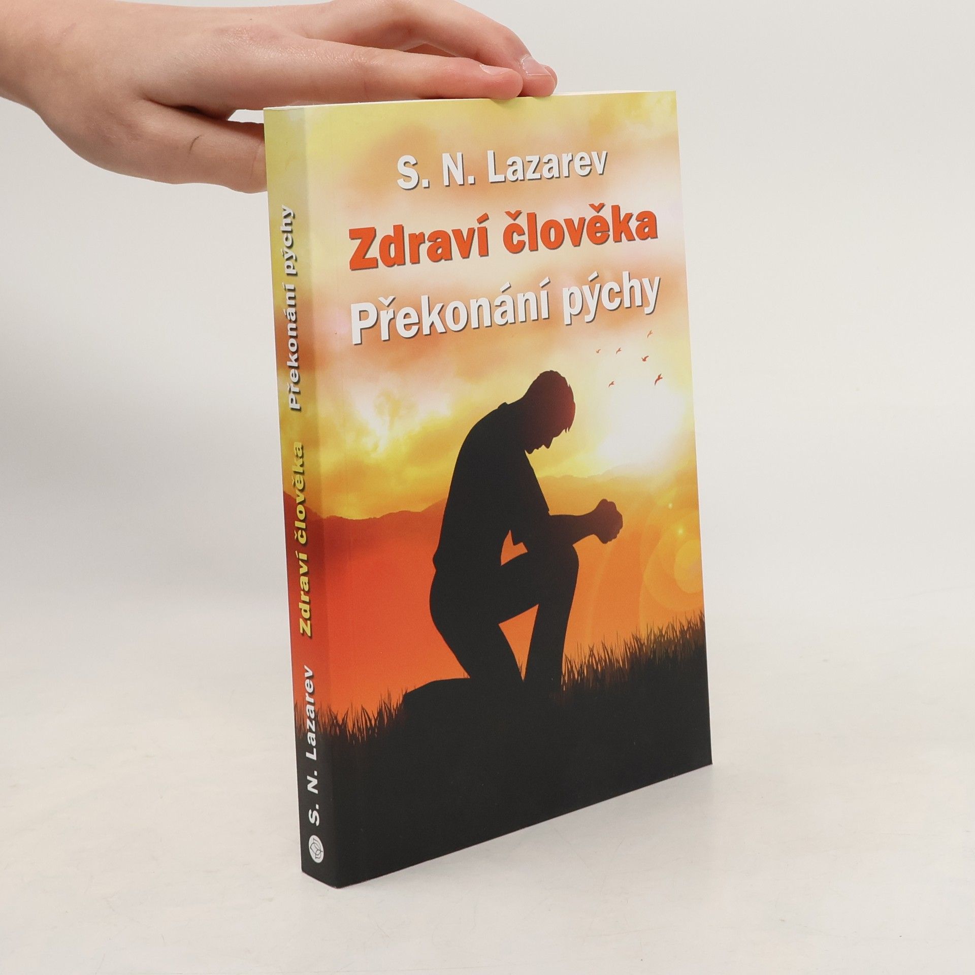 Sergej Nikolajevič Lazarev Zdraví člověka : překonání pýchy