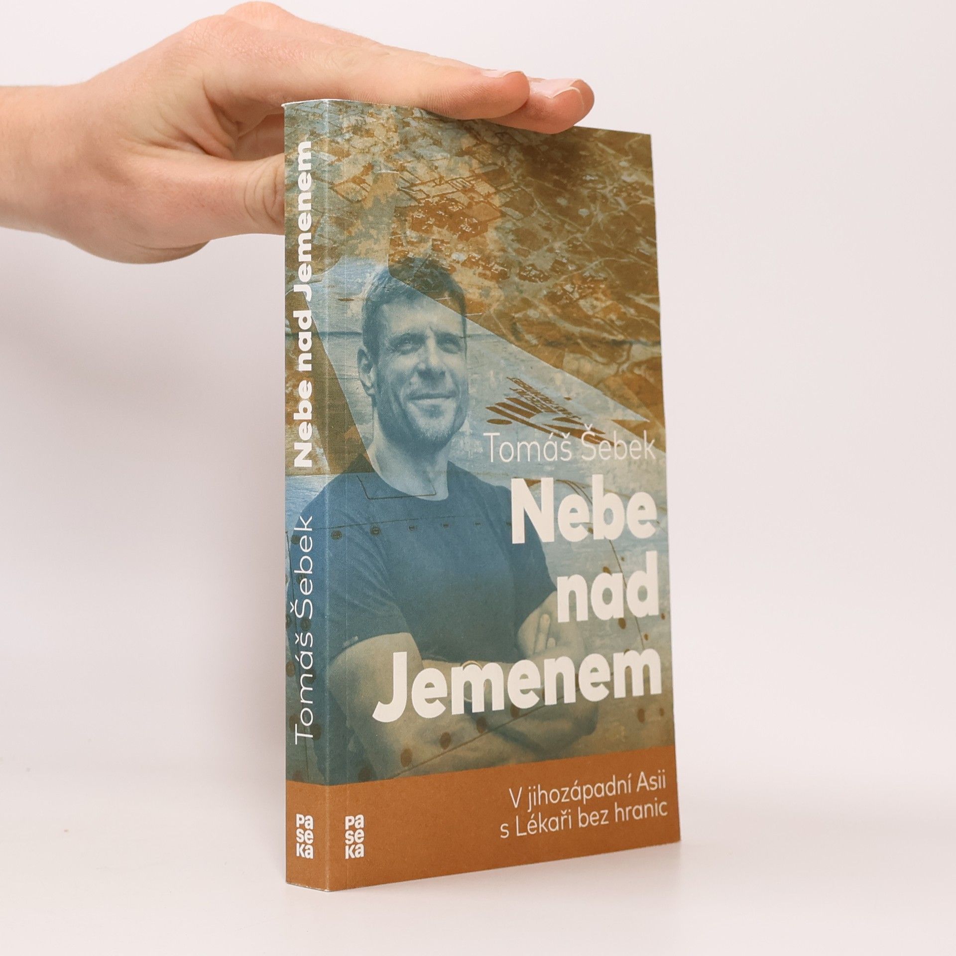 Tomáš Šebek Nebe nad Jemenem : v jihozápadní Asii s Lékaři bez hranic