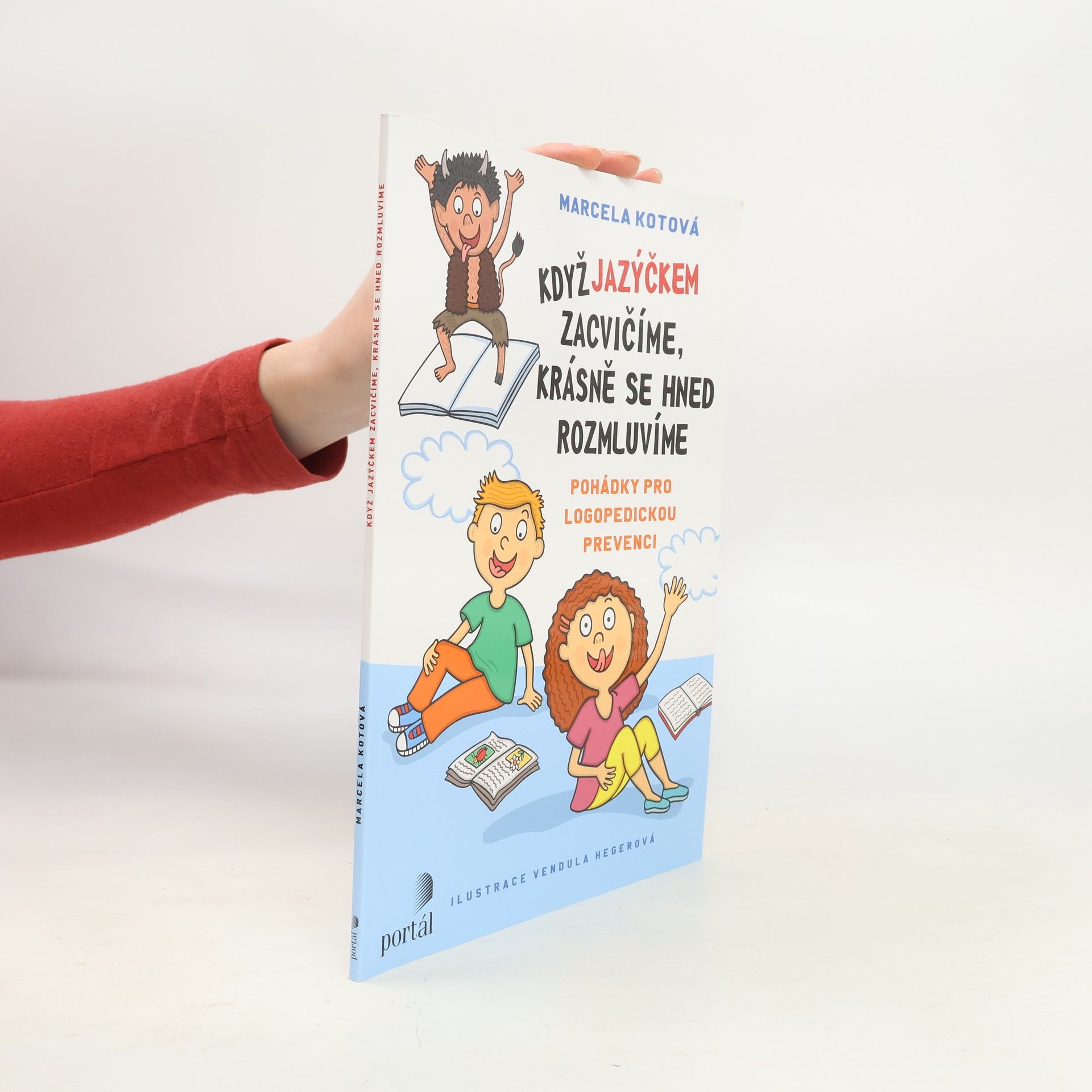 Marcela Kotová Když jazýčkem zacvičíme, krásně se hned rozmluvíme