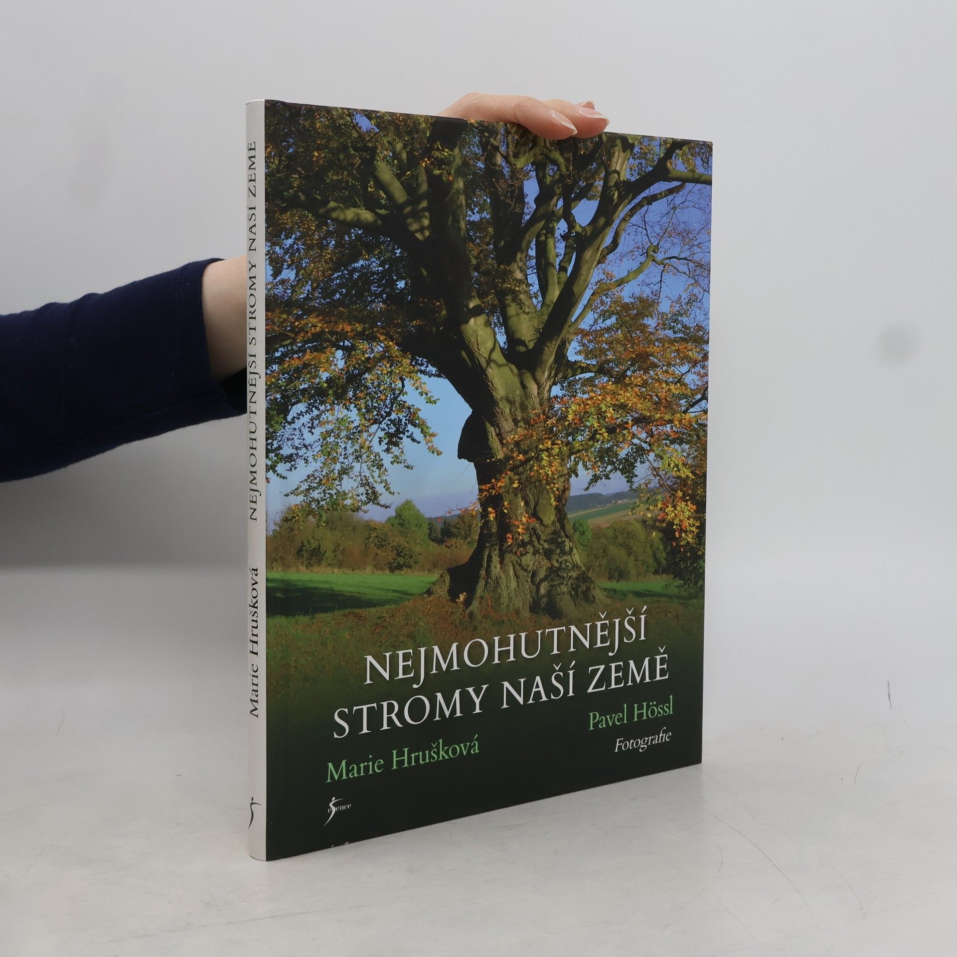 Marie Hrušková Nejmohutnější stromy naší země