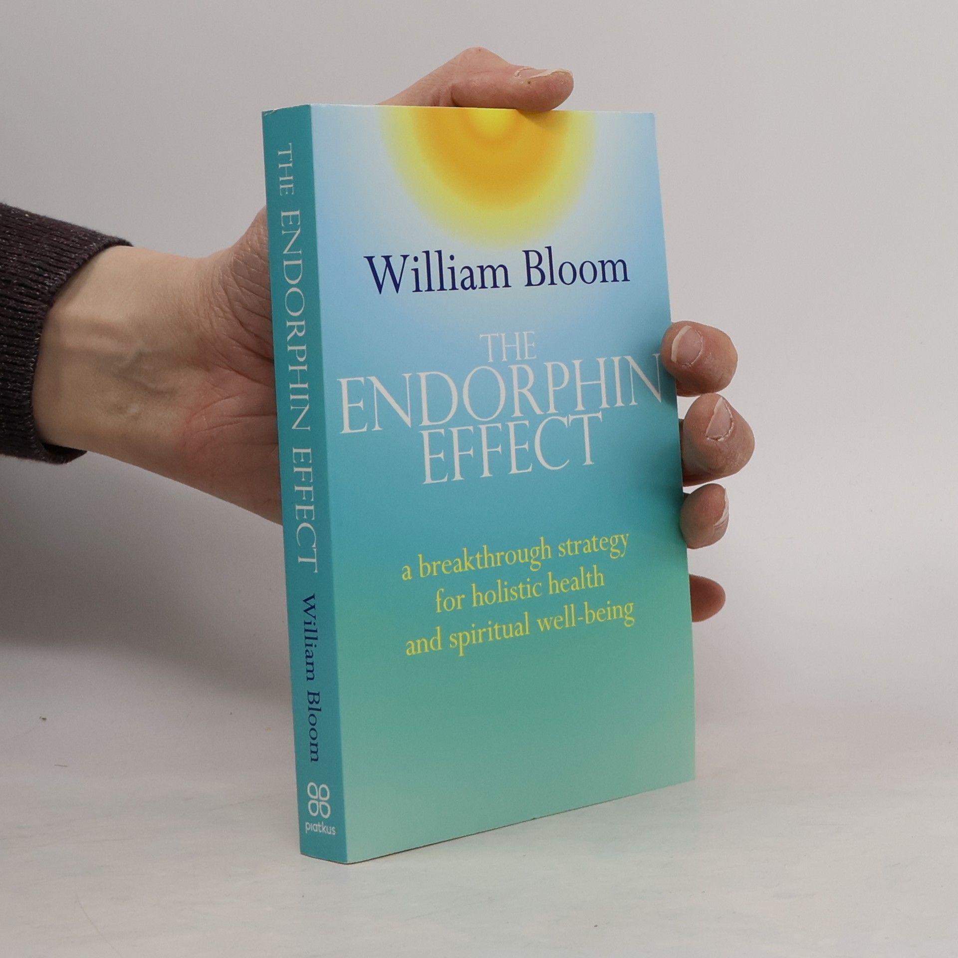 William Bloom The Endorphin Effect