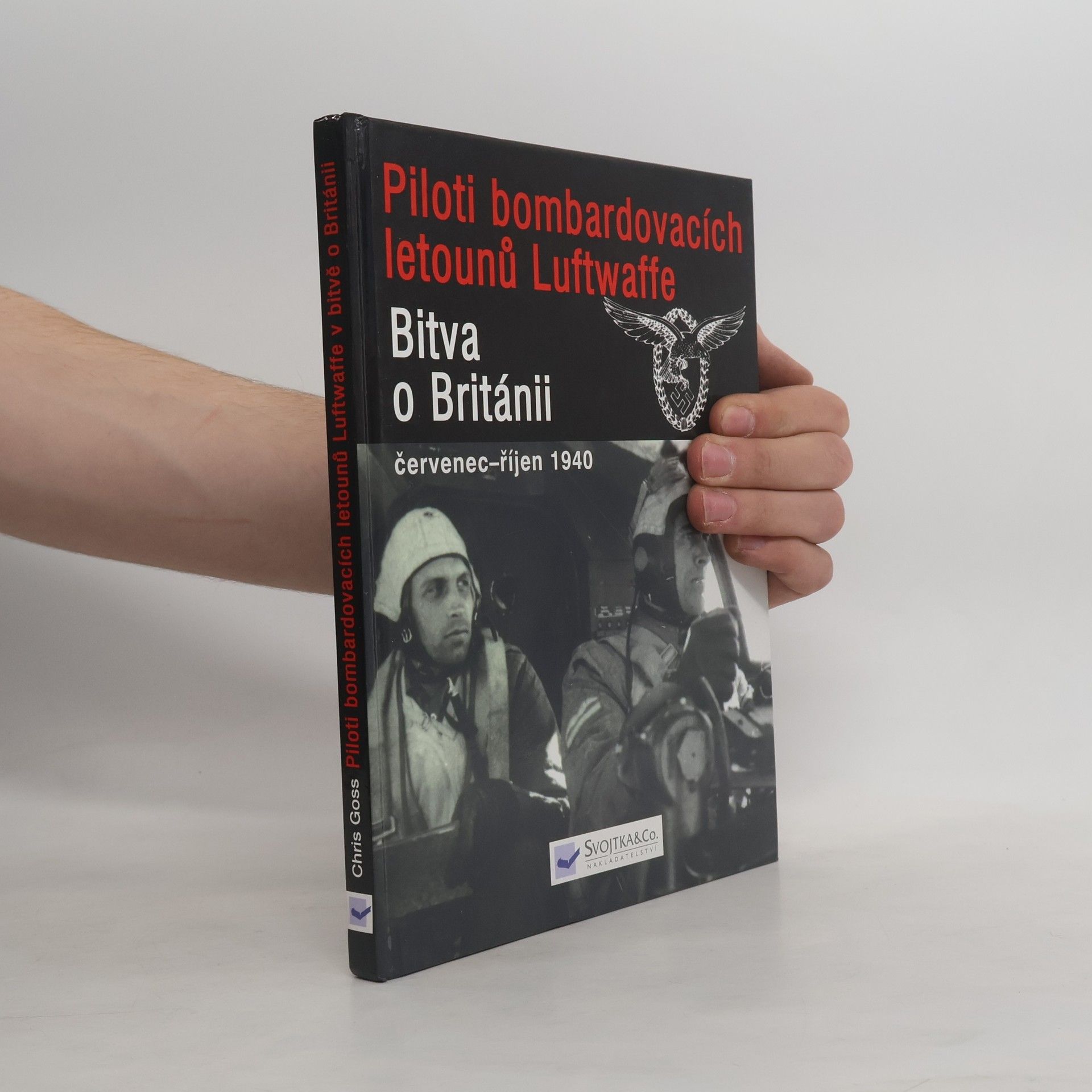 Chris Goss Piloti bombardovacích letounů Luftwaffe v bitvě o Británii : červenec - říjen 1940
