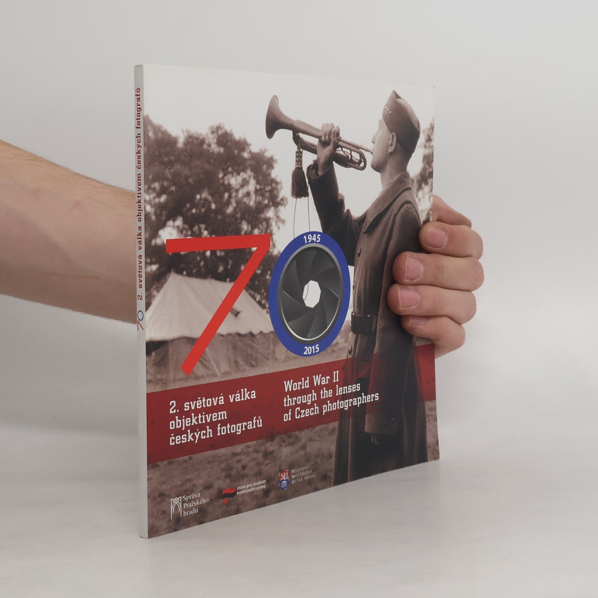 Kolektiv autorů 70 - 2. světová válka objektivem českých fotografů