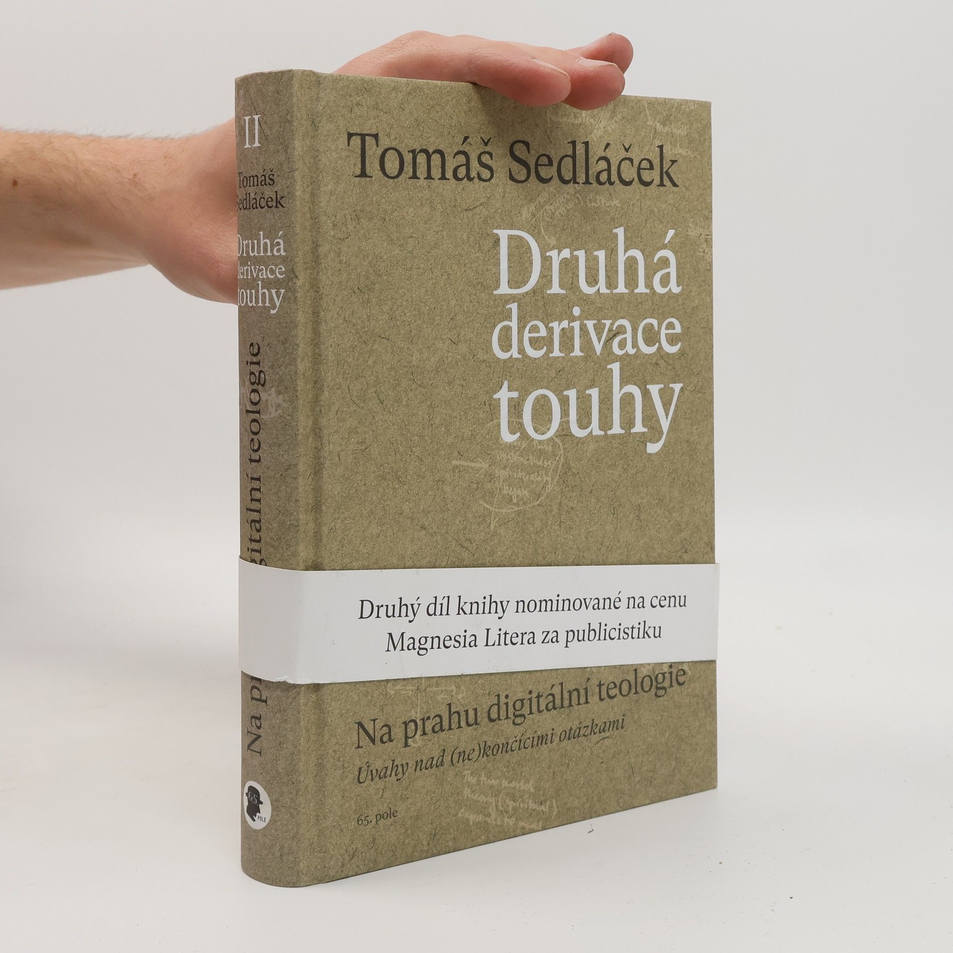 Tomáš Sedláček Druhá derivace touhy. Na prahu digitální teologie : úvahy nad (ne)končícími otázkami