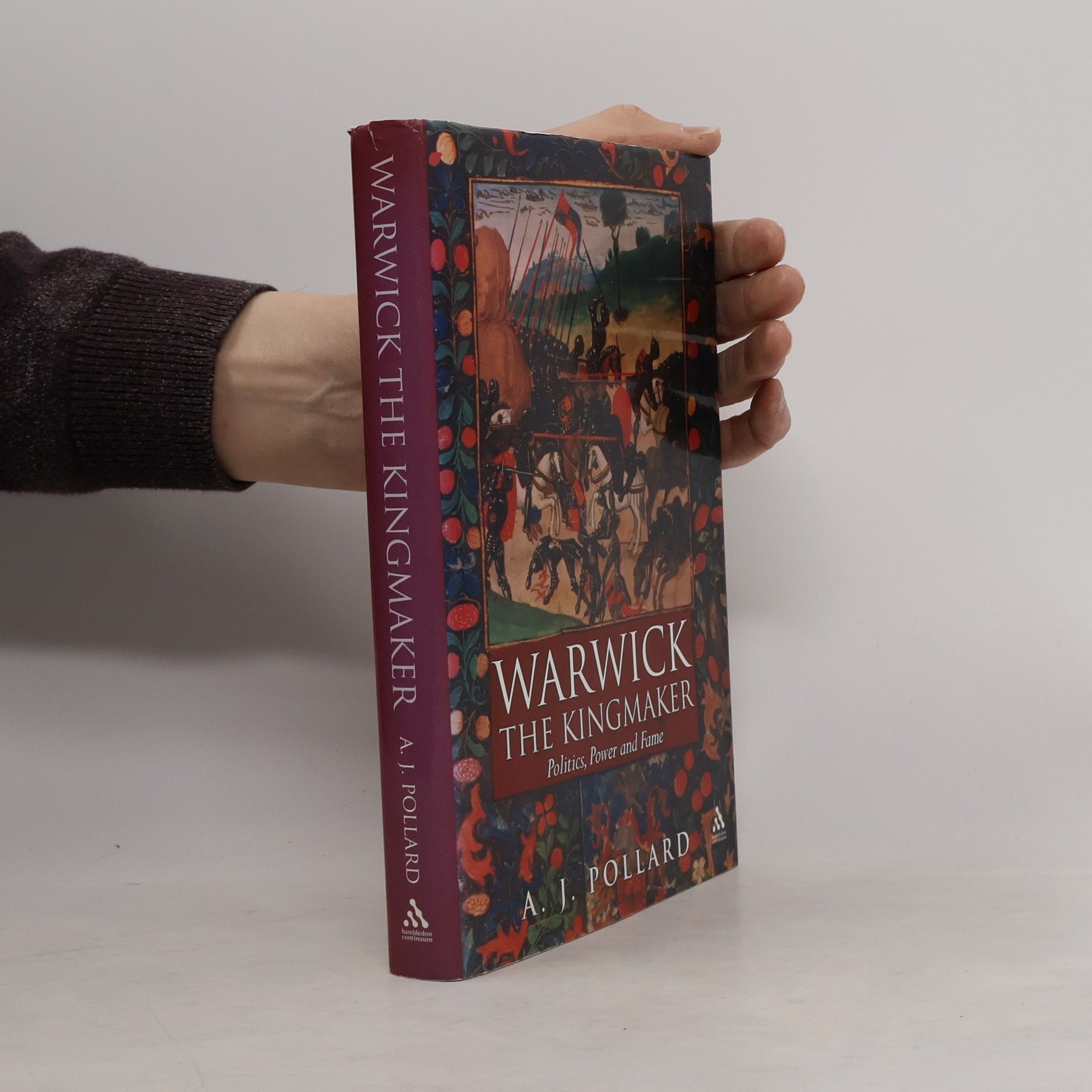 A. J. Pollard Warwick the Kingmaker