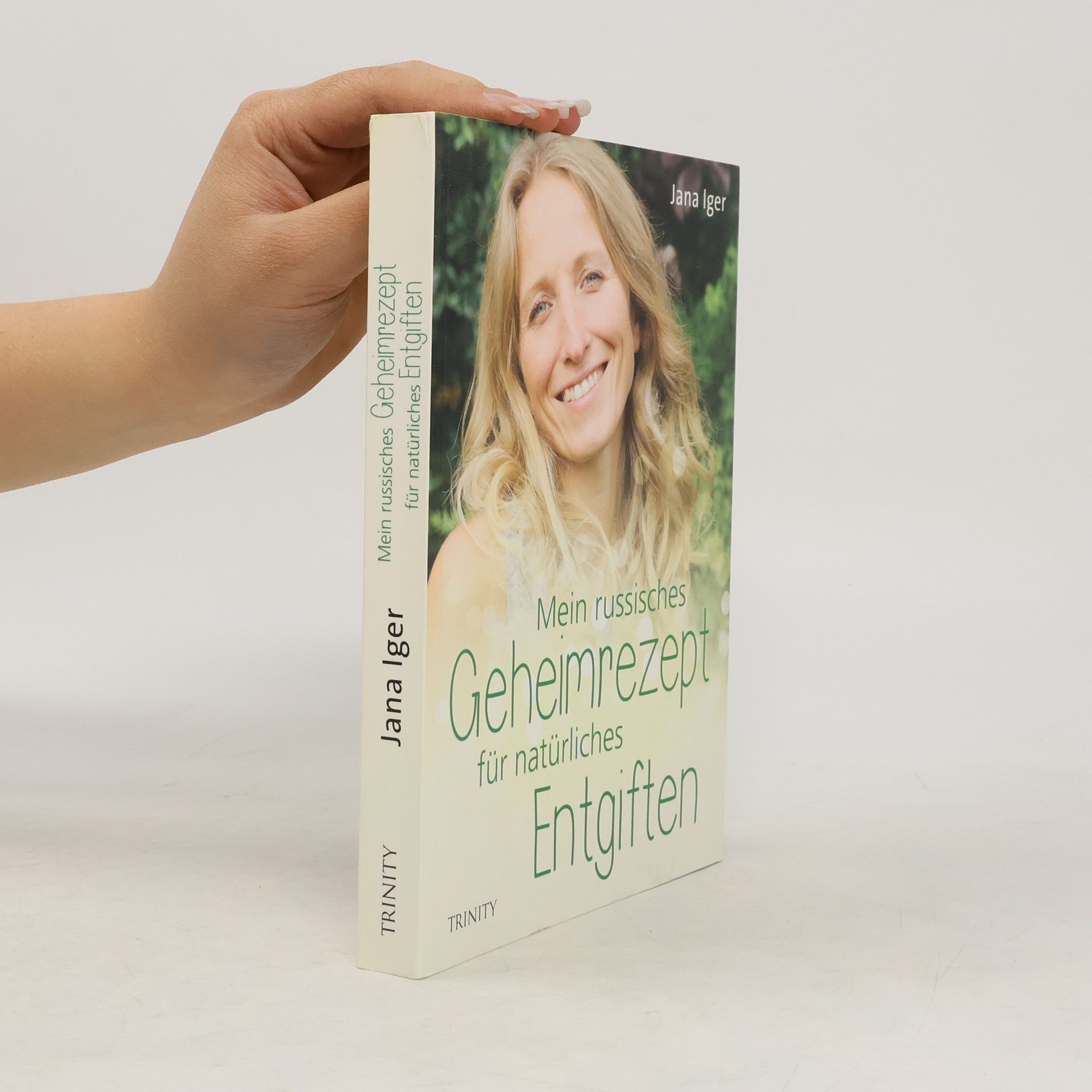 Jana Iger Mein russisches Geheimrezept für natürliches Entgiften