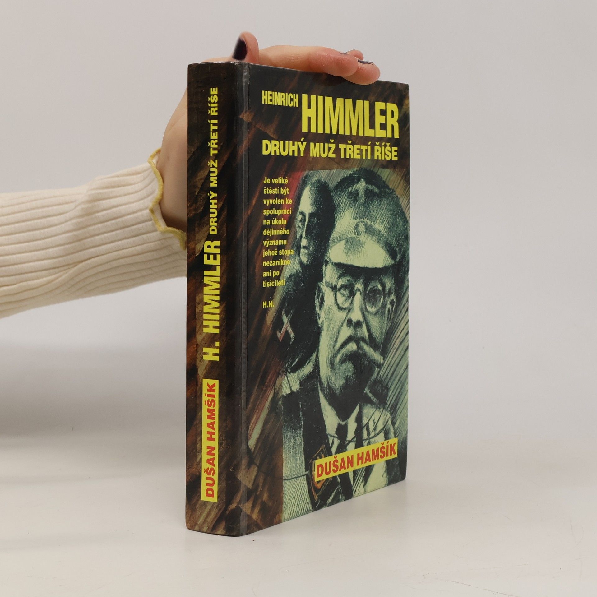 Dušan Hamšík Heinrich Himmler. Druhý muž Třetí říše