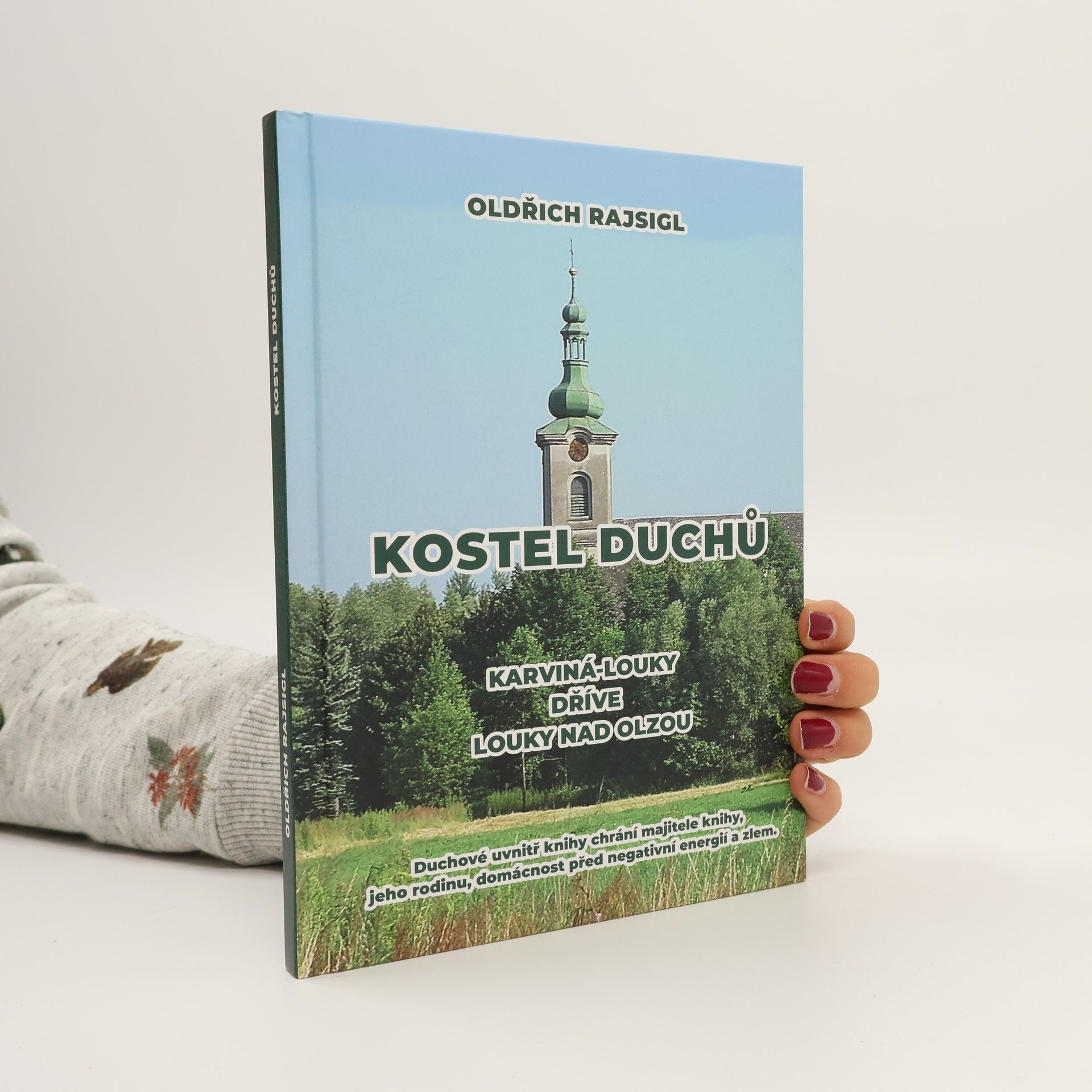 Oldřich Rajsigl Kostel duchů : Karviná-Louky, dříve Louky nad Olší